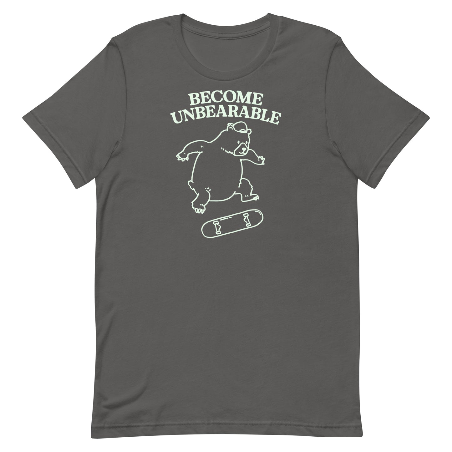 Become Unbearable Unisex t-shirt