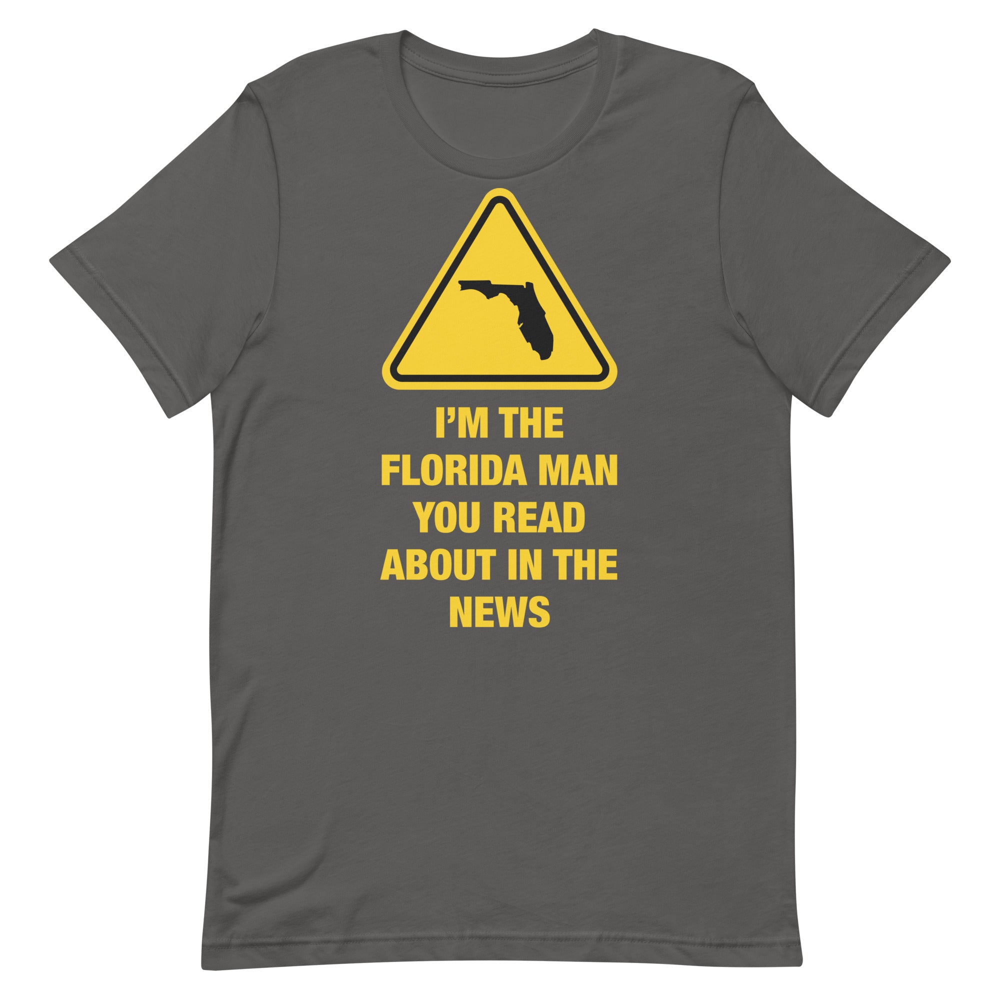 I'm The Florida Man Unisex t-shirt