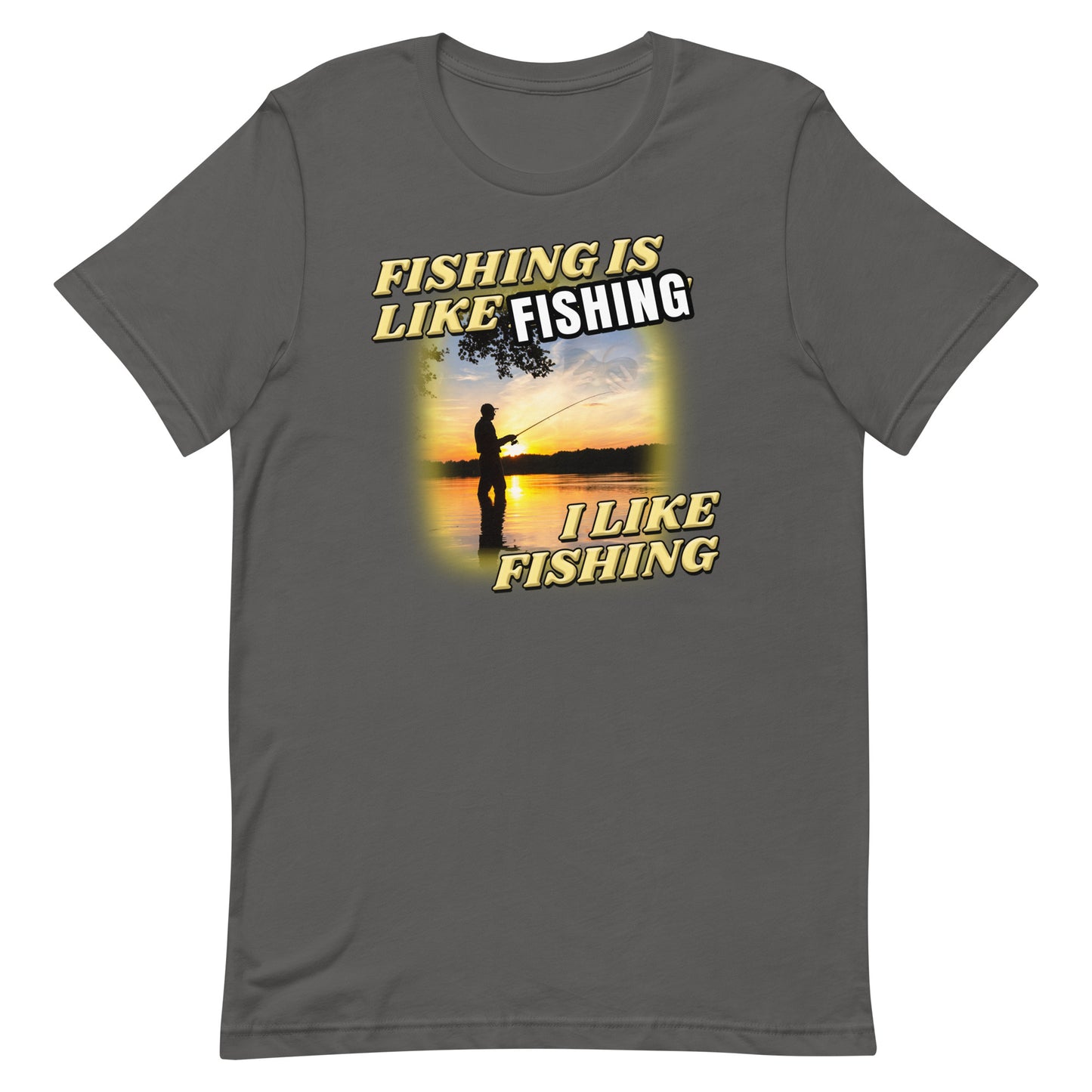 Fishing is Like [FISHING] Unisex t-shirt