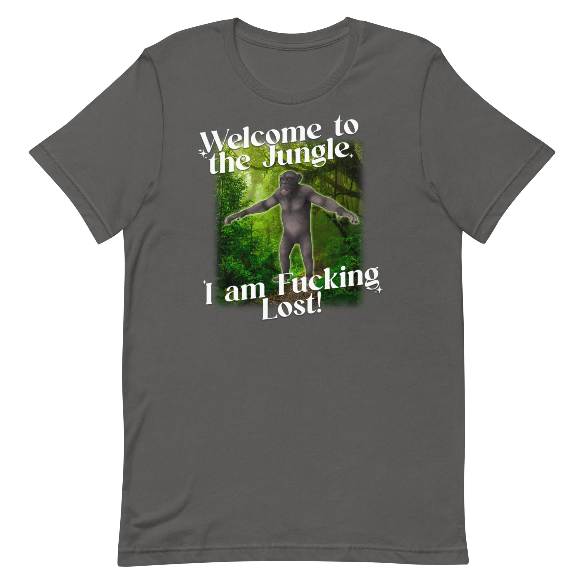 Welcome to the Jungle I Am Lost Unisex t-shirt