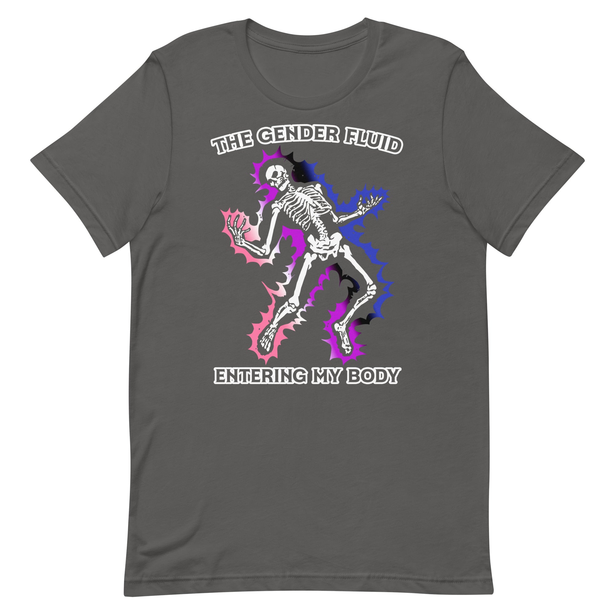 The Gender Fluid Entering My Body Unisex t-shirt