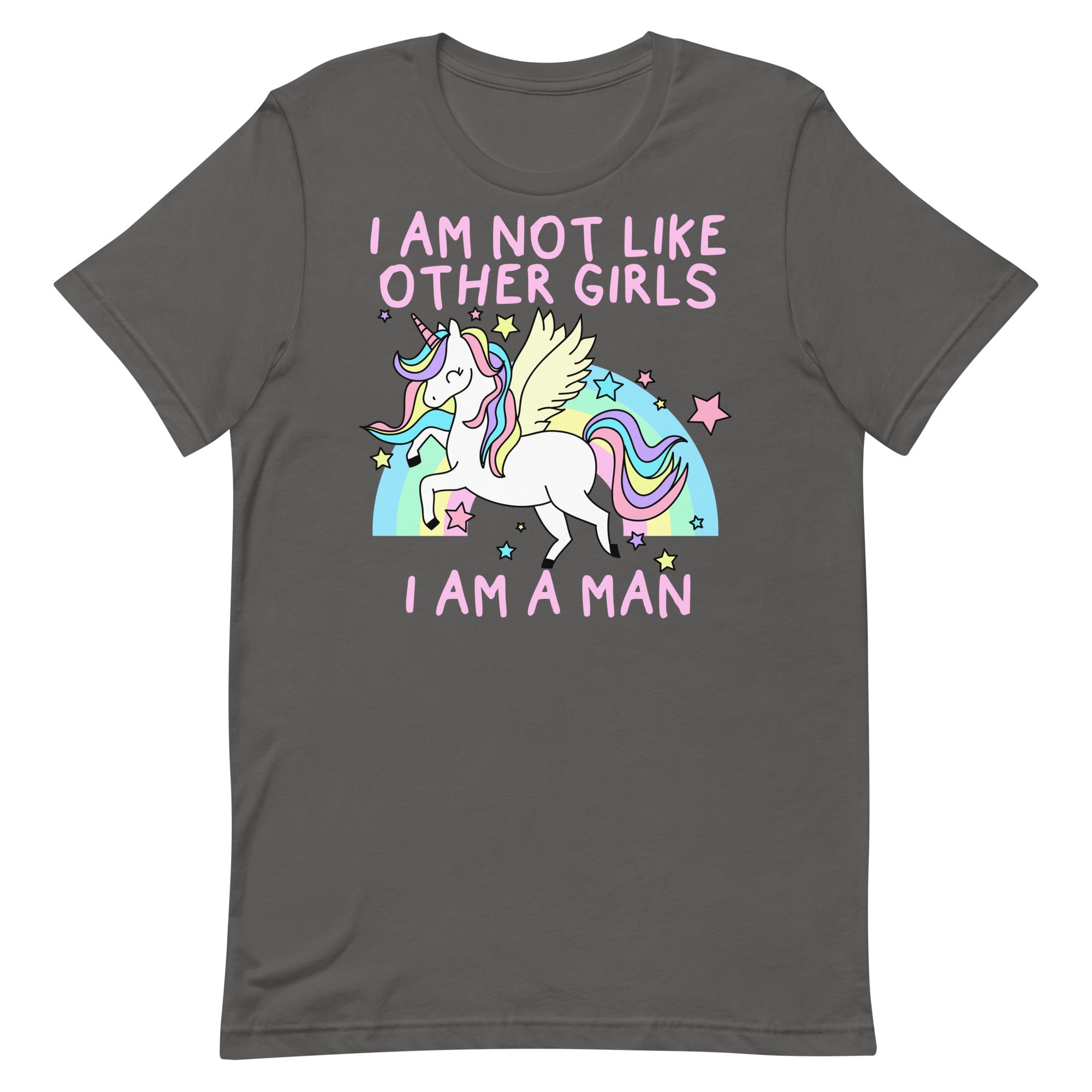 I Am Not Like Other Girls I Am A Man (Unicorn) Unisex t-shirt