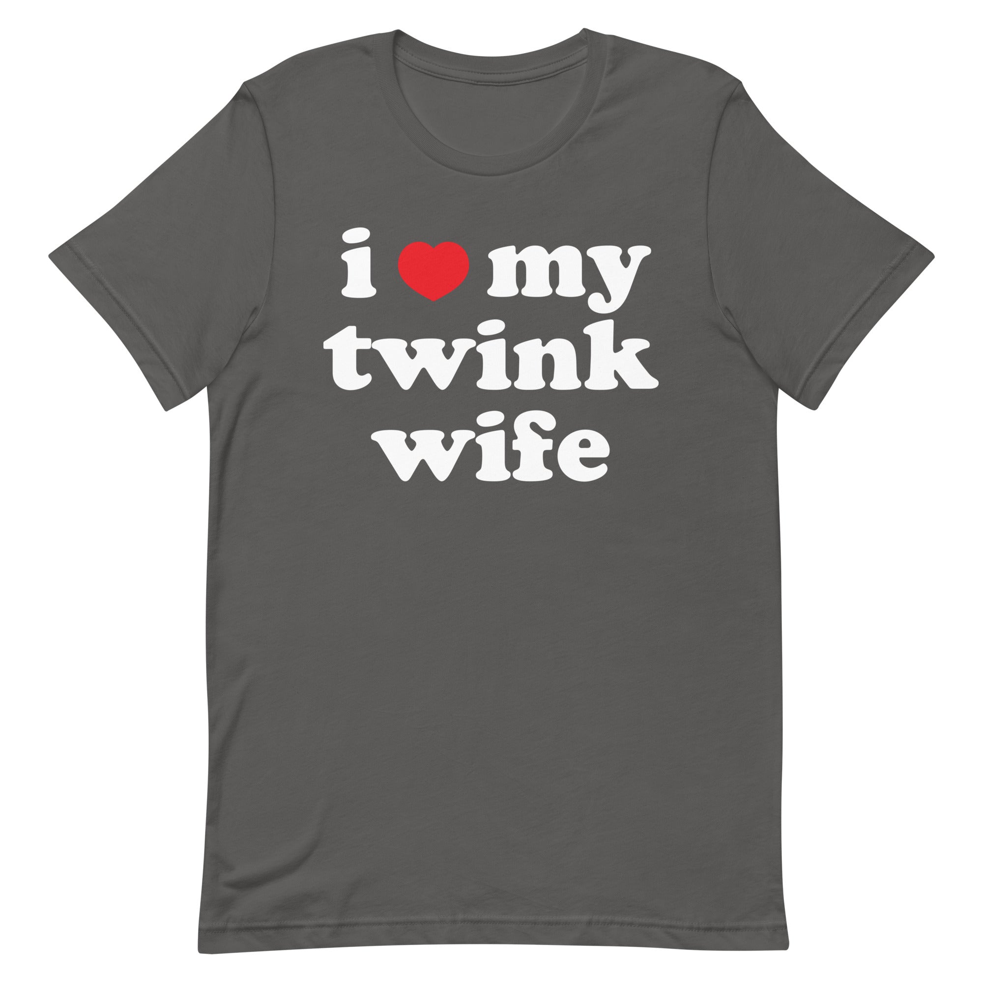 I Heart My Twink Wife Unisex t-shirt