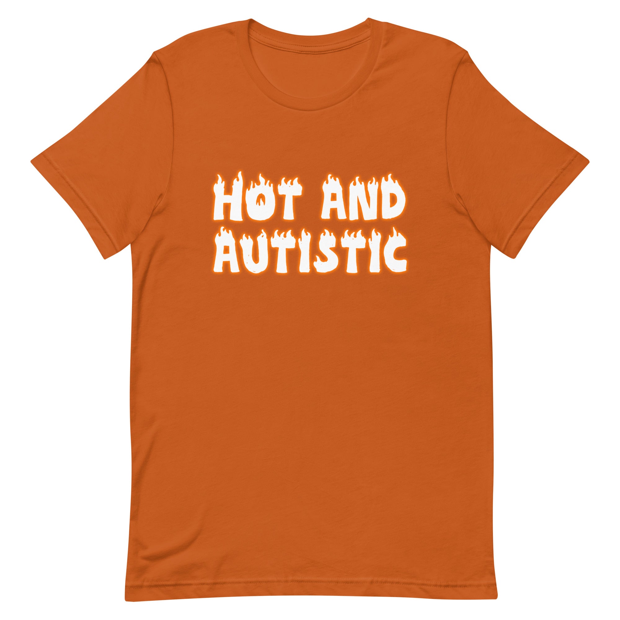 Hot and Autistic Unisex t-shirt