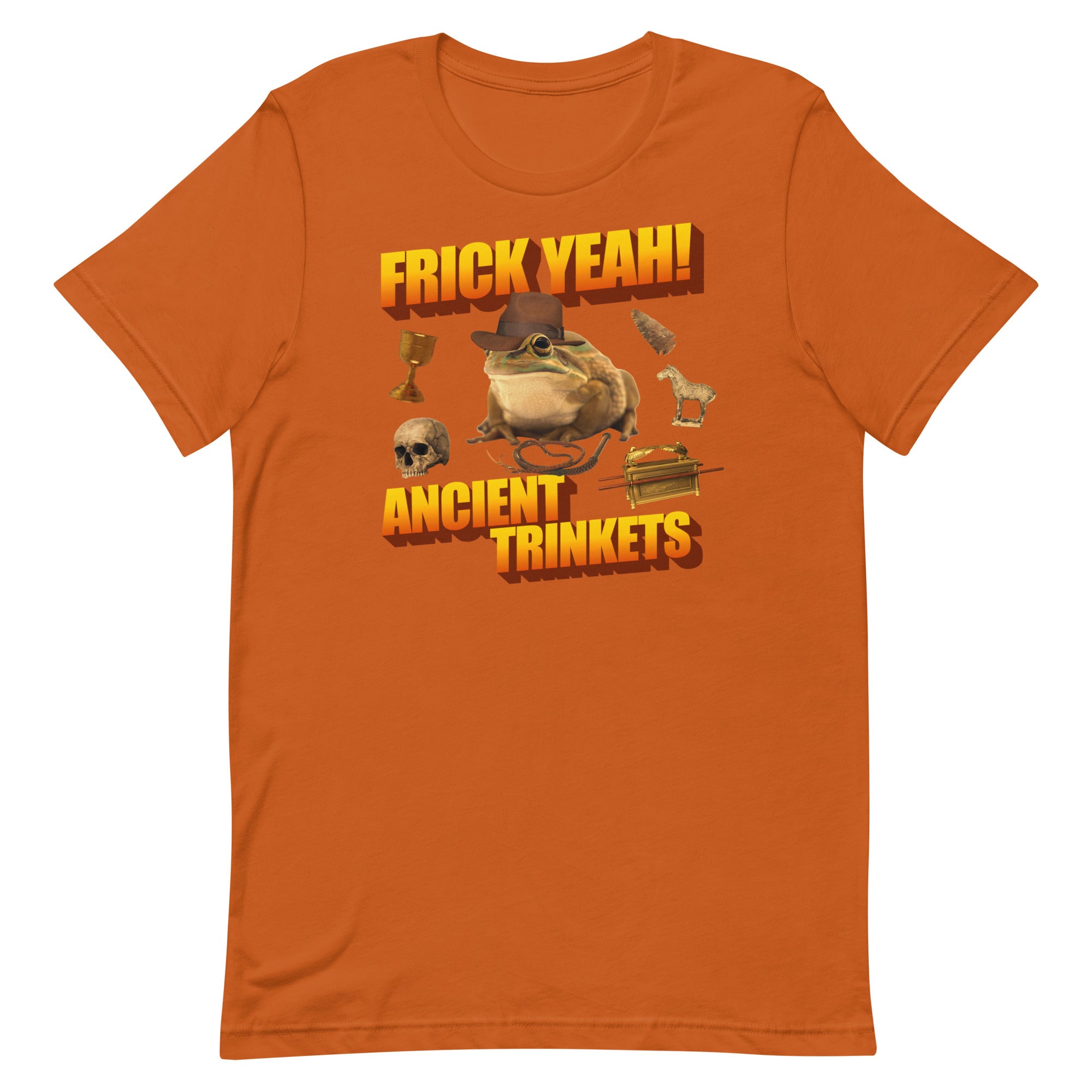 Frick Yeah Ancient Trinkets Unisex t-shirt