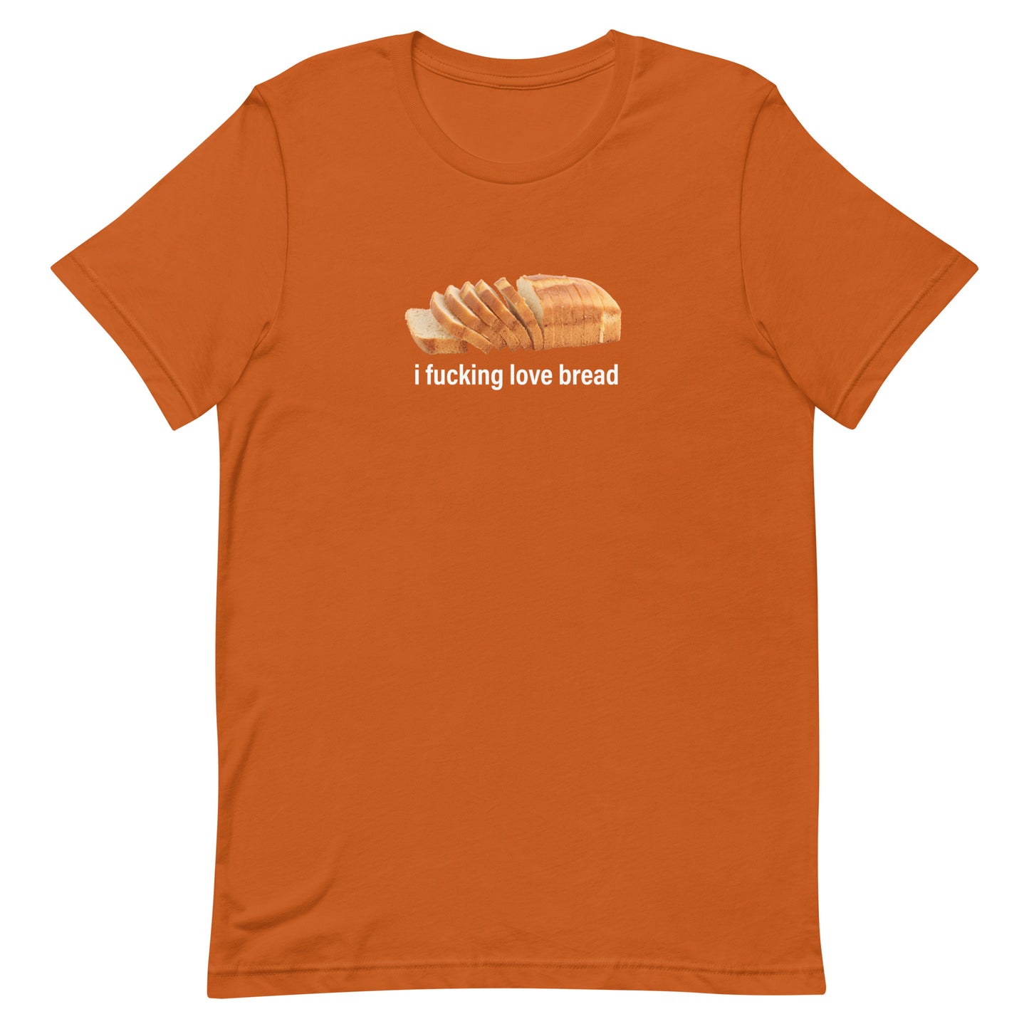 I Fucking Love Bread (Simple) Unisex t-shirt
