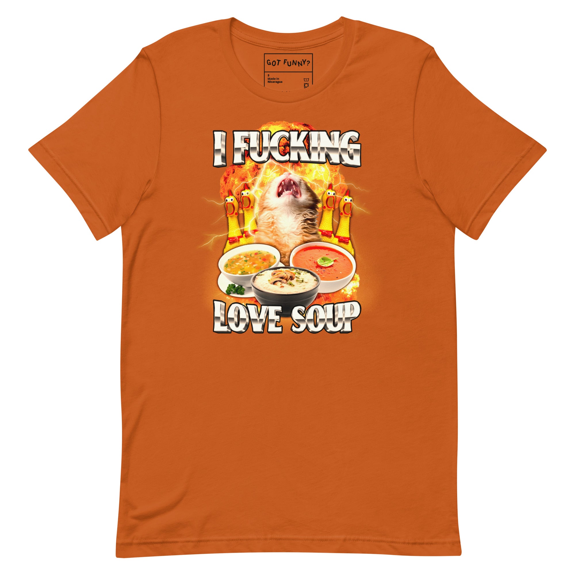 I Fucking Love Soup Unisex t-shirt