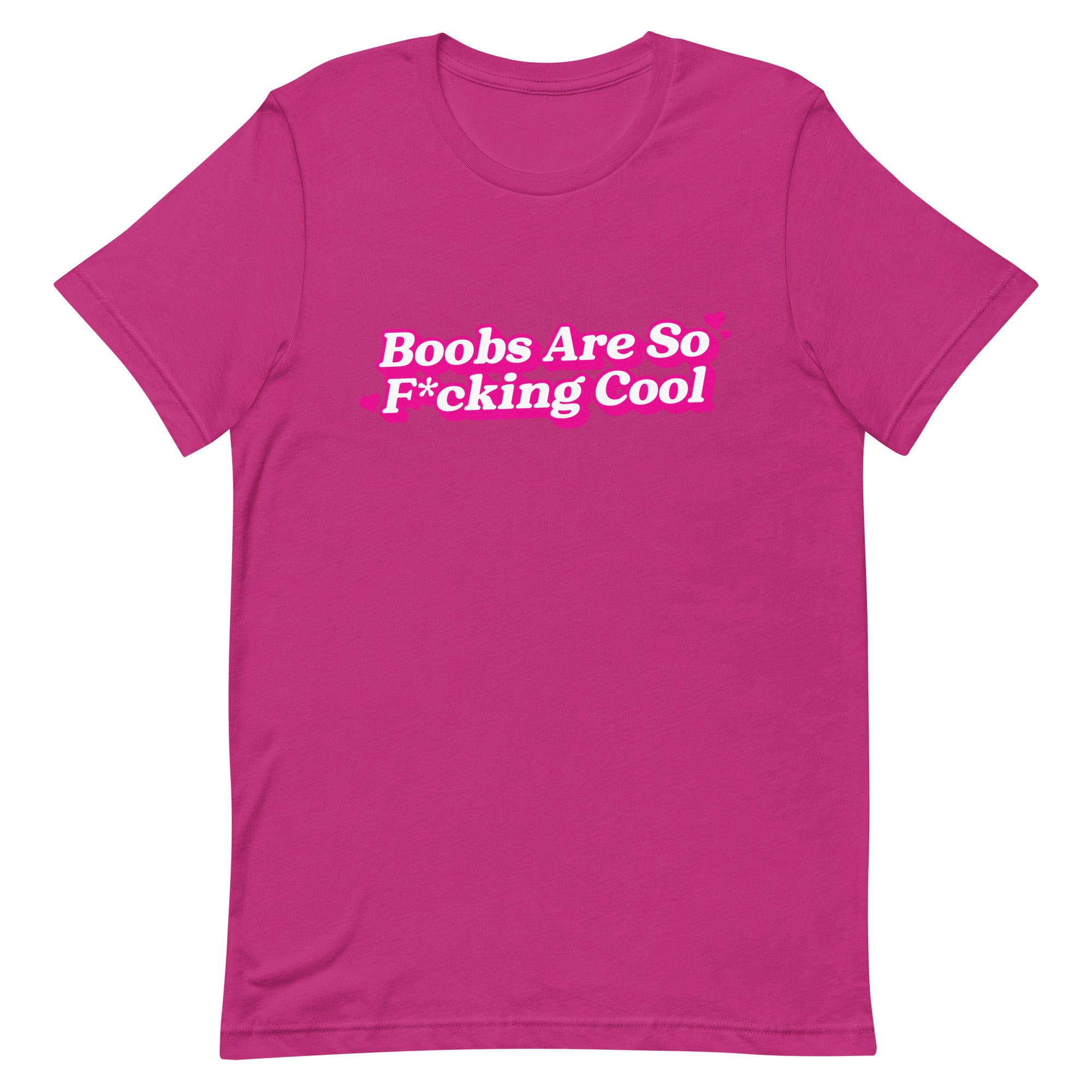 Boobs Are F*cking Cool (Pink) Unisex t-shirt