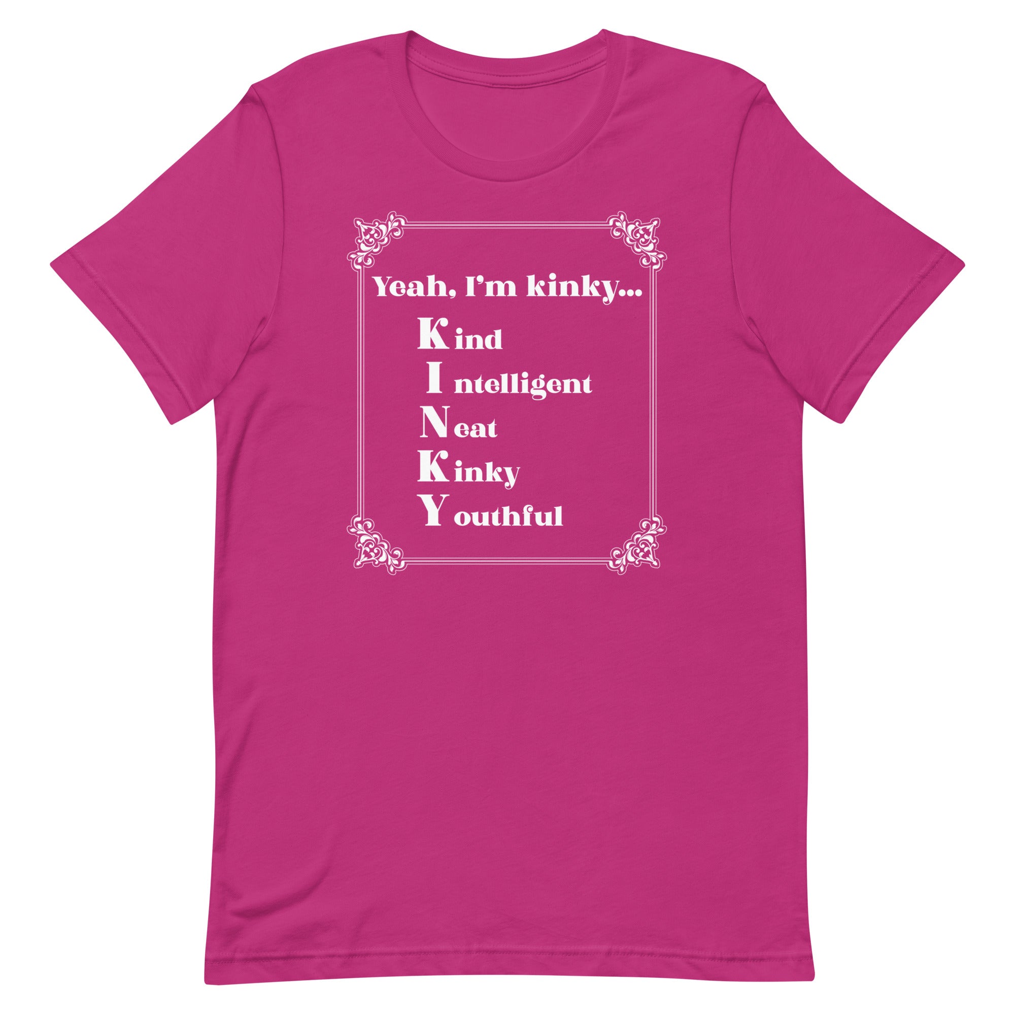 Yeah, I'm Kinky Unisex t-shirt