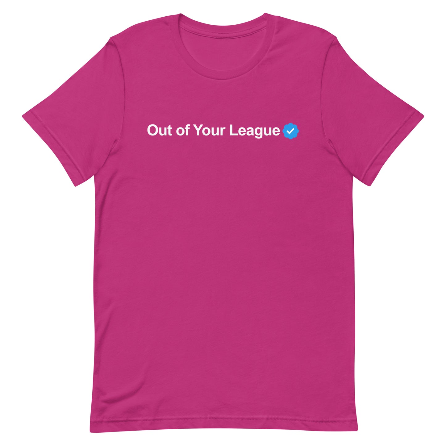 Out of Your League Unisex t-shirt