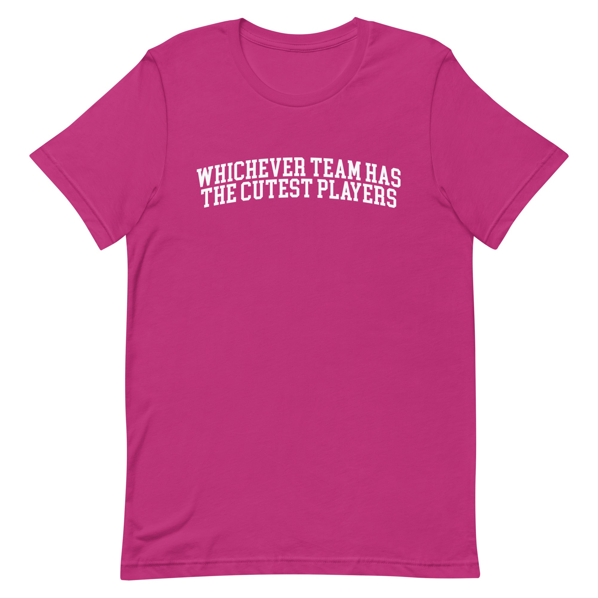 Whichever Team Has the Cutest Players Unisex t-shirt