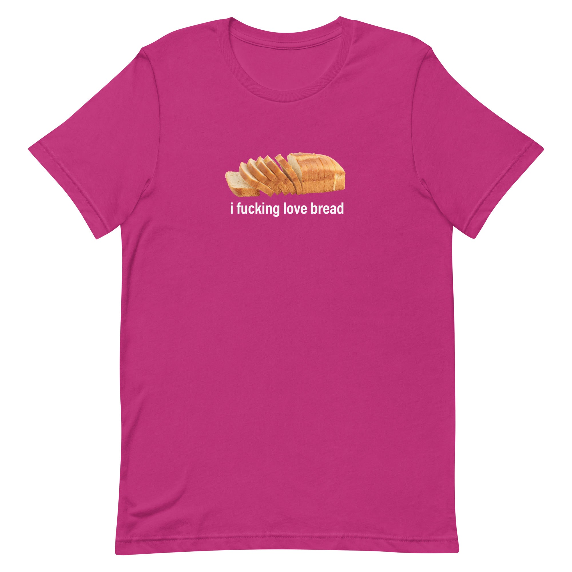 I Fucking Love Bread (Simple) Unisex t-shirt