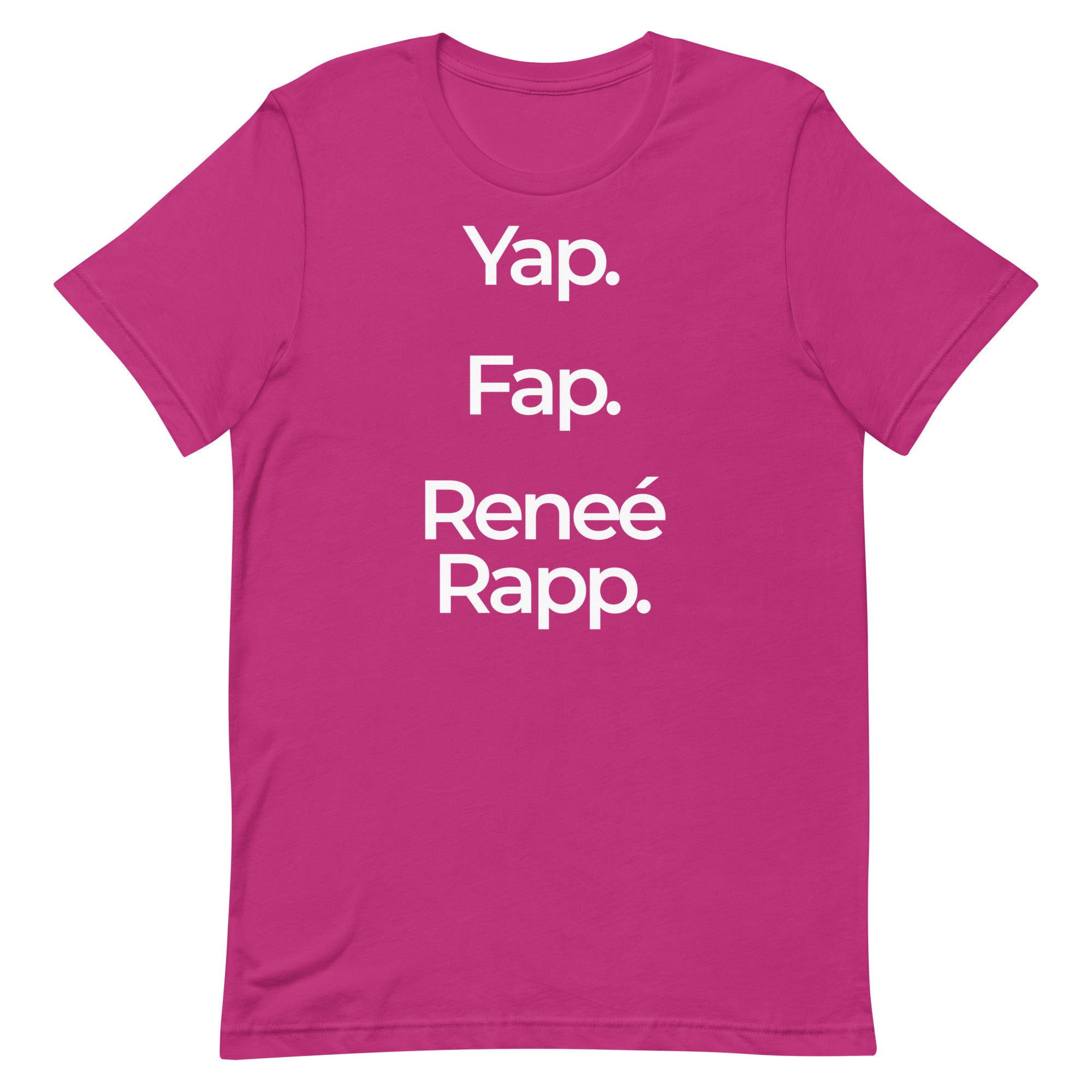 Yap Fap Reneé Rapp (Vertical) Unisex t-shirt