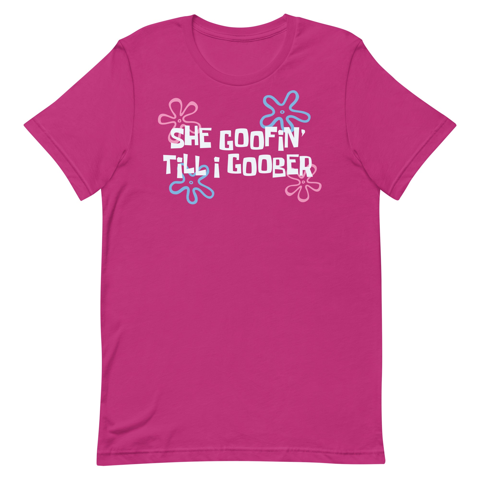 She Goofin' Till I Goober Unisex t-shirt