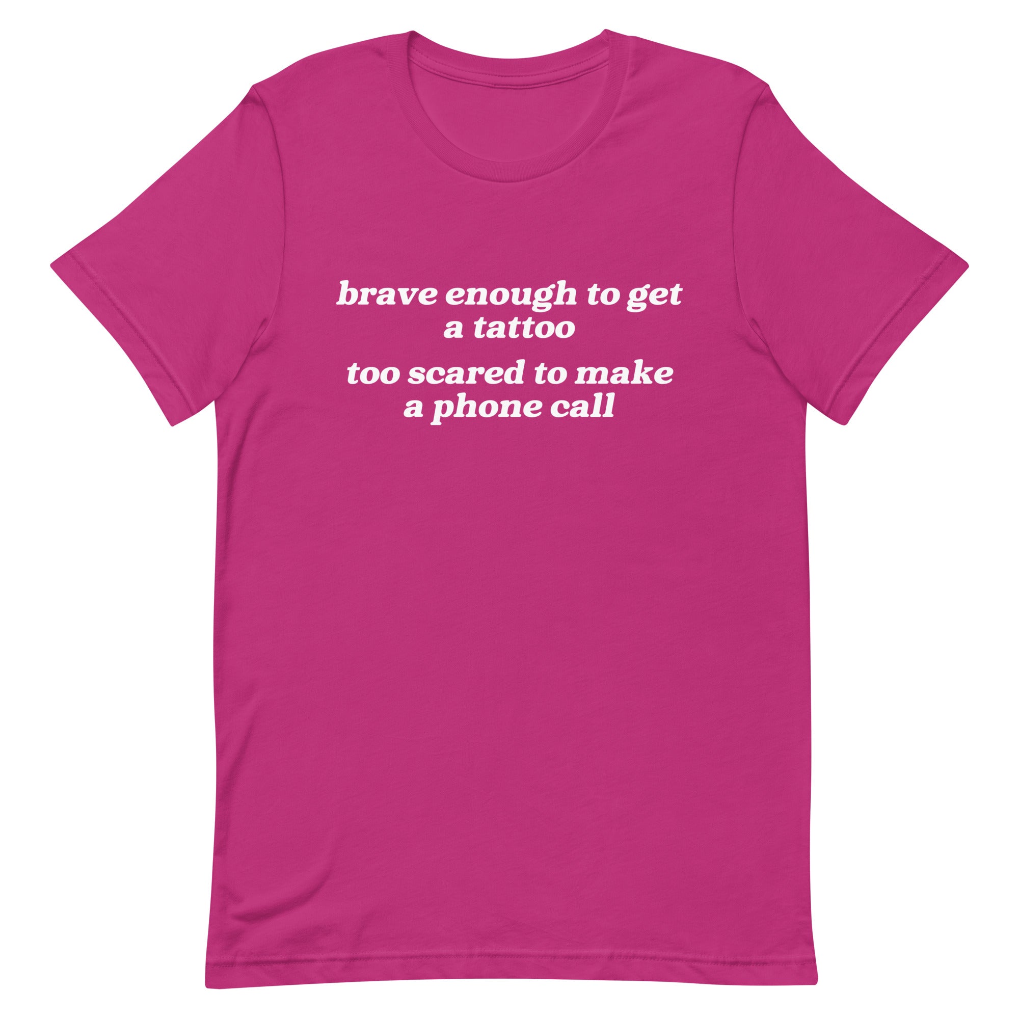 Brave Enough to Get a Tattoo Unisex t-shirt