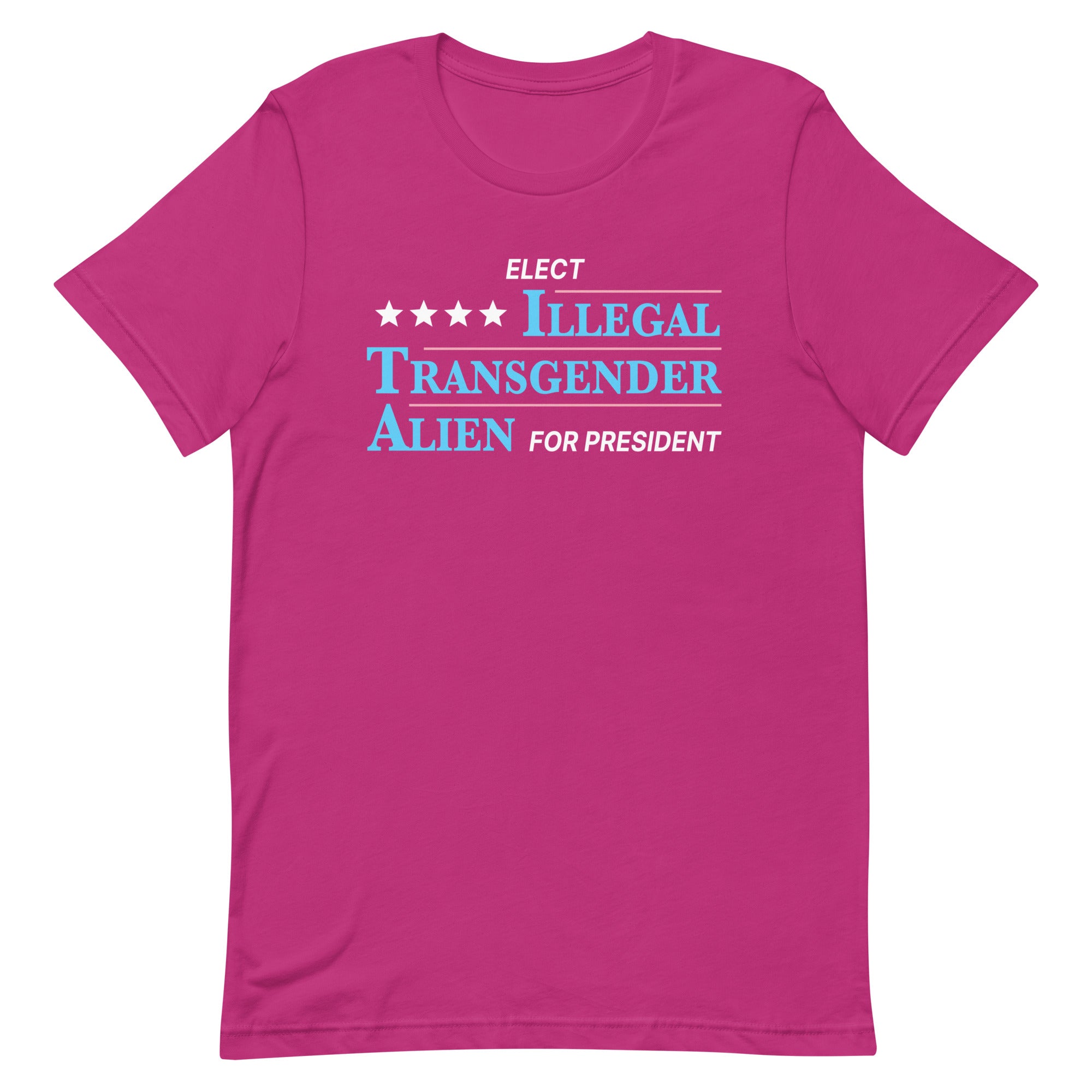 Illegal Transgender Alien for President Unisex t-shirt