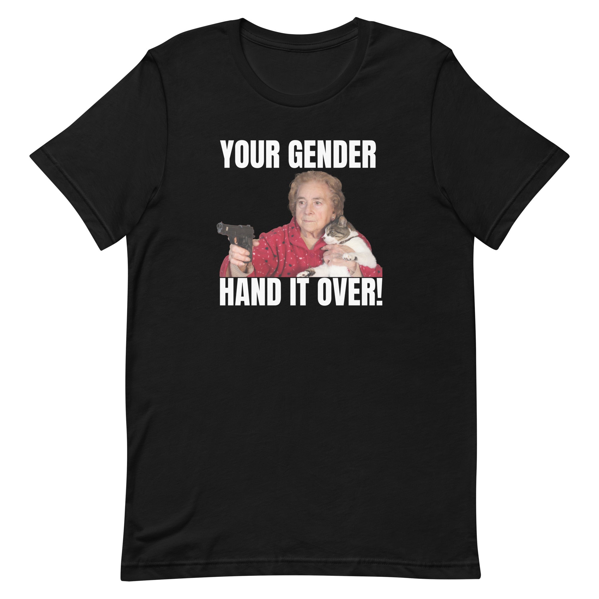 Your Gender Hand it Over Unisex t-shirt