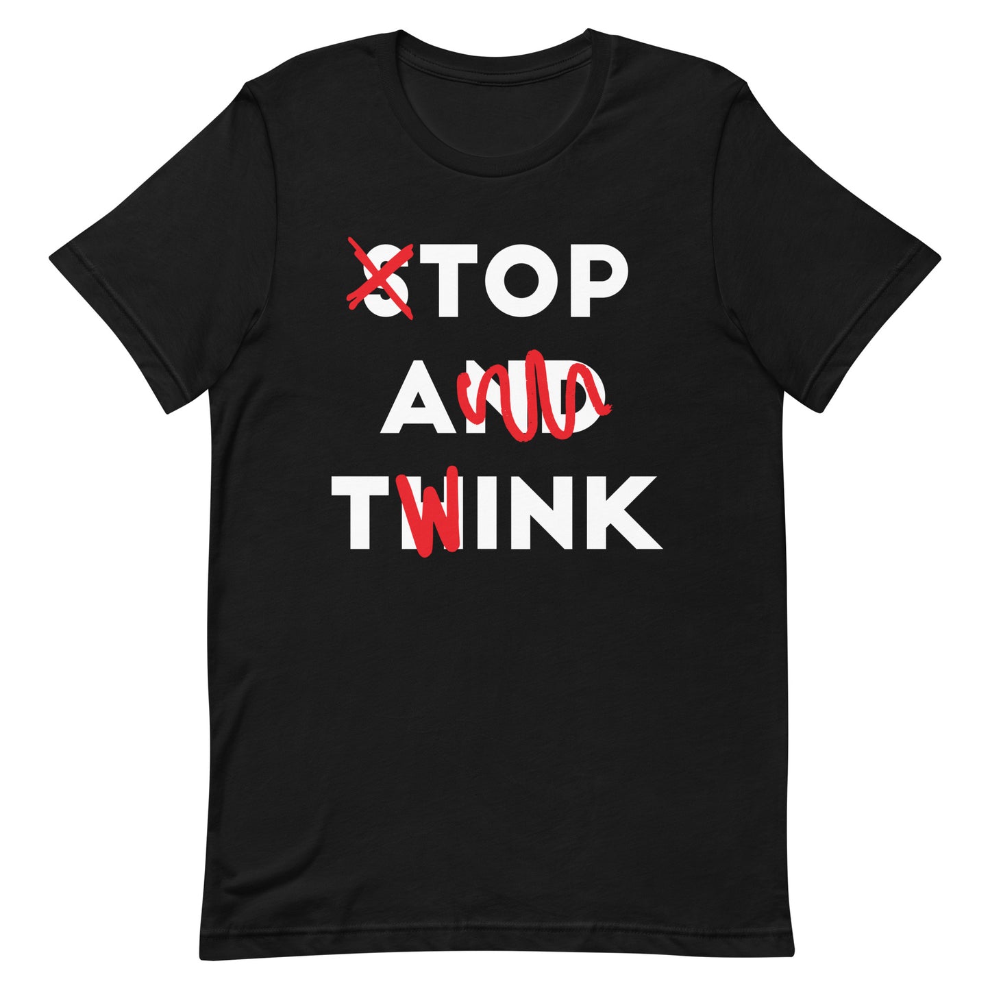 Top a Twink (Stop And Think) Unisex t-shirt