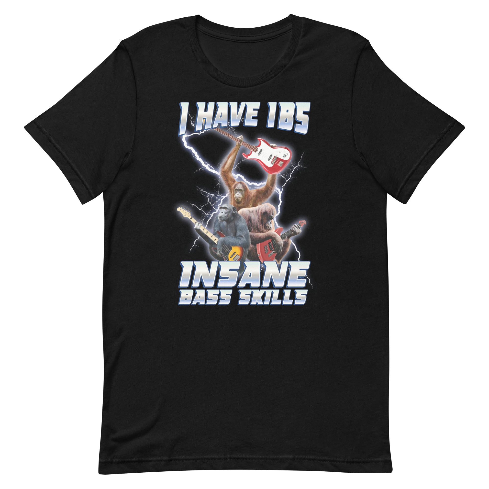 I Have IBS (Insane Bass Skills) Unisex t-shirt