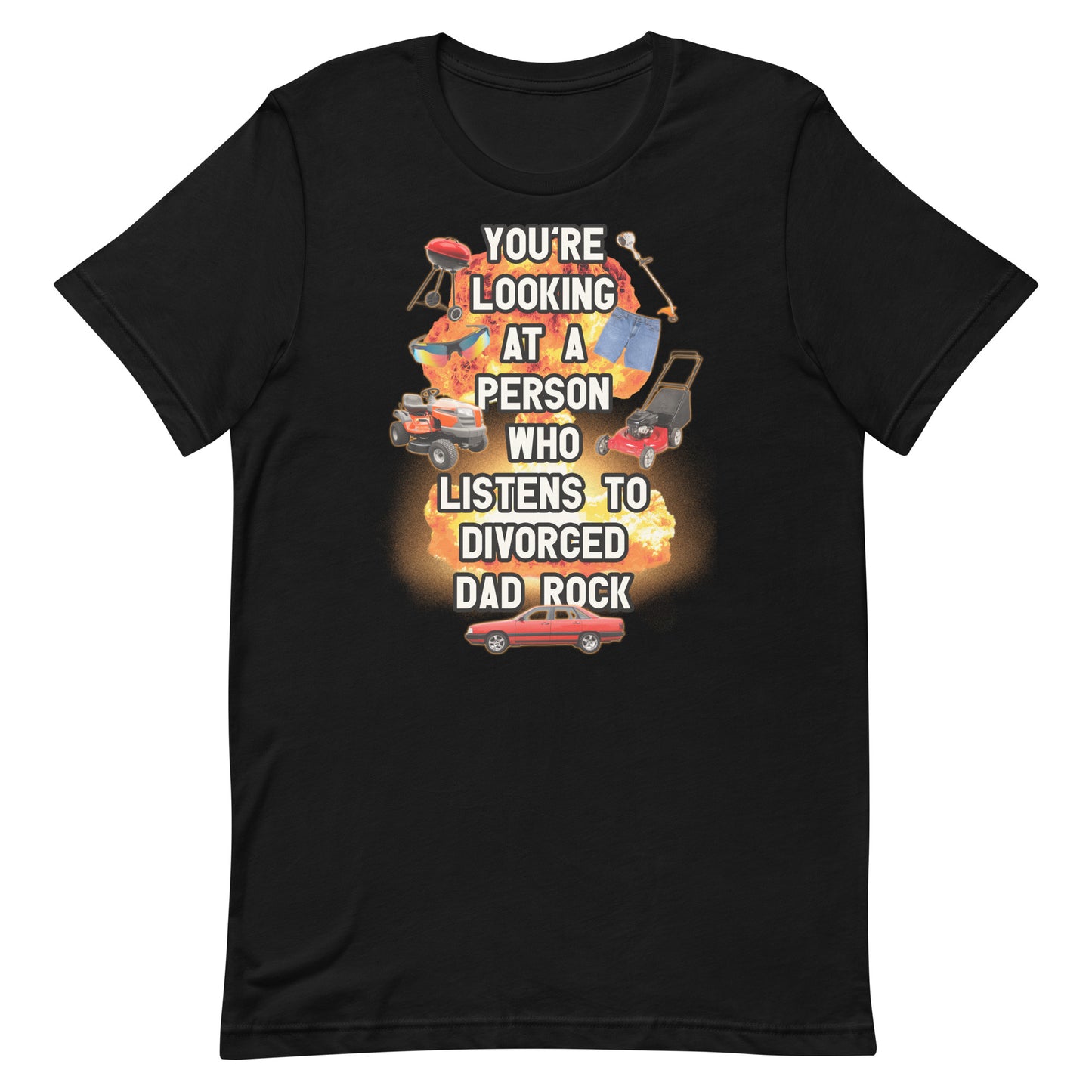 You're Looking at a Person Who Listens to Divorced Dad Rock Unisex t-shirt