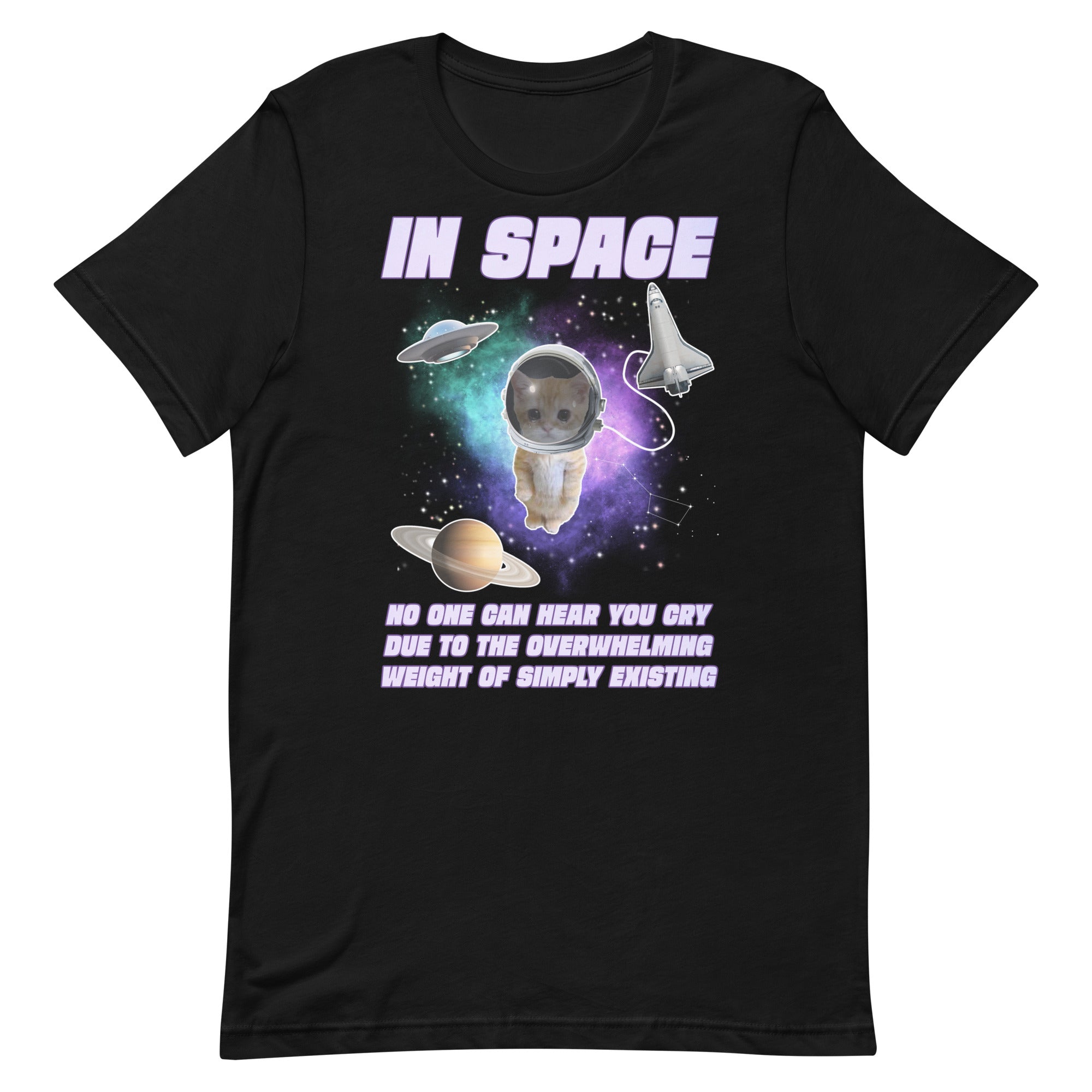 In Space No One Can Hear You Cry Unisex t-shirt