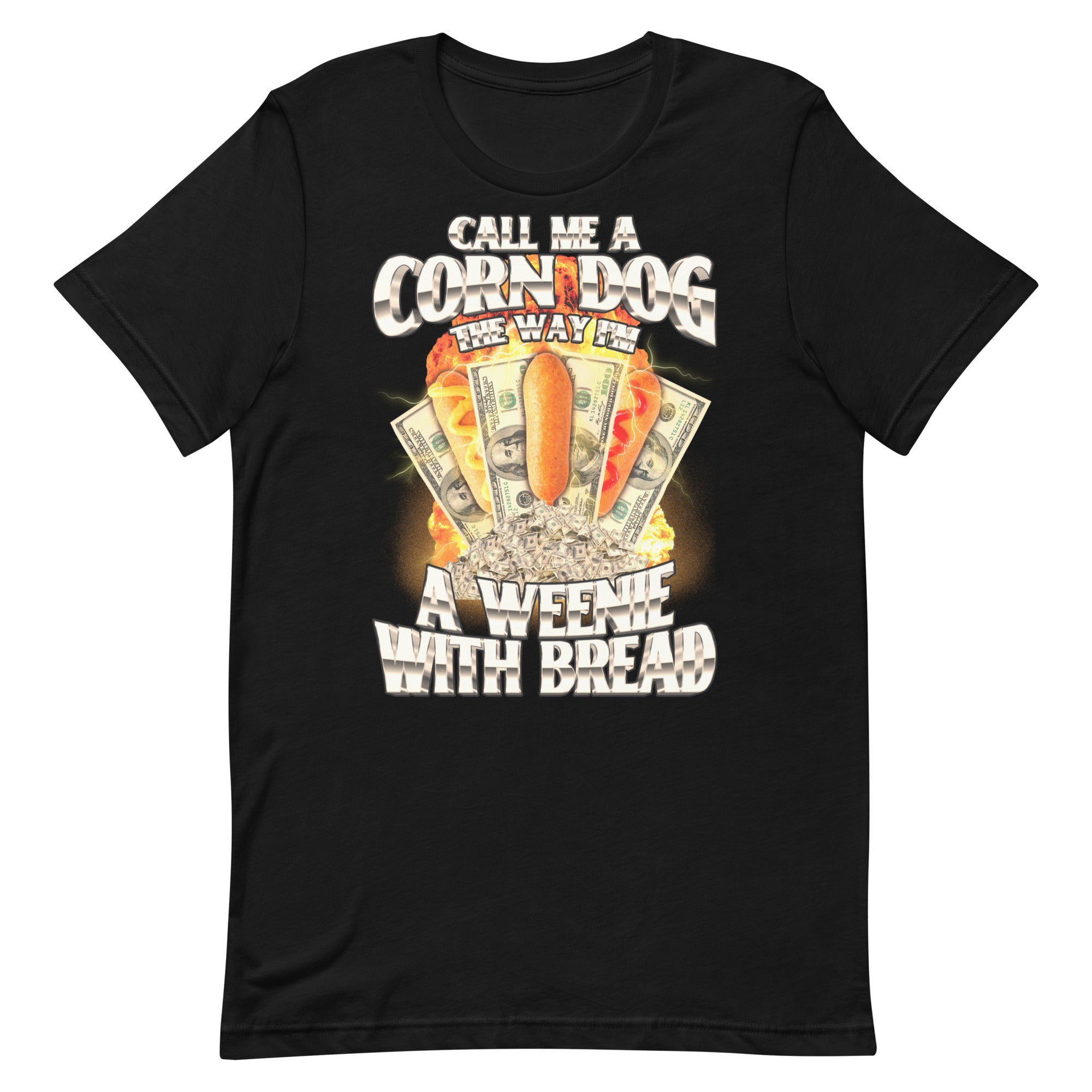 Call Me a Corndog (Weenie With Bread) Unisex t-shirt