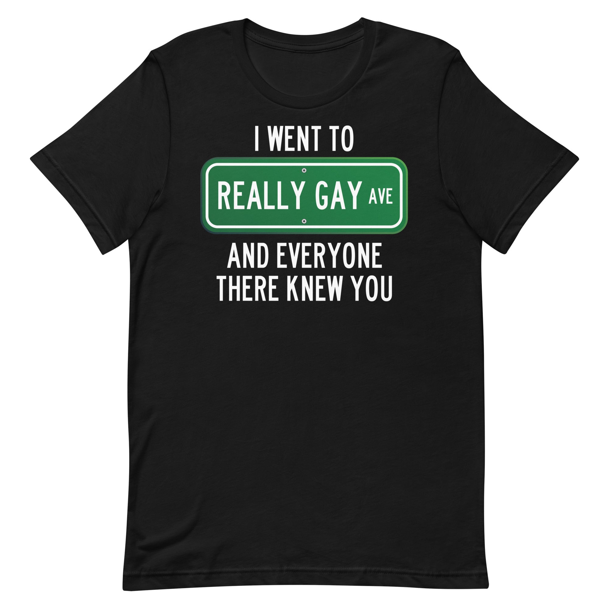 Really Gay Ave Unisex t-shirt