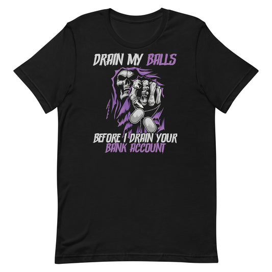 Drain My Balls Unisex t-shirt