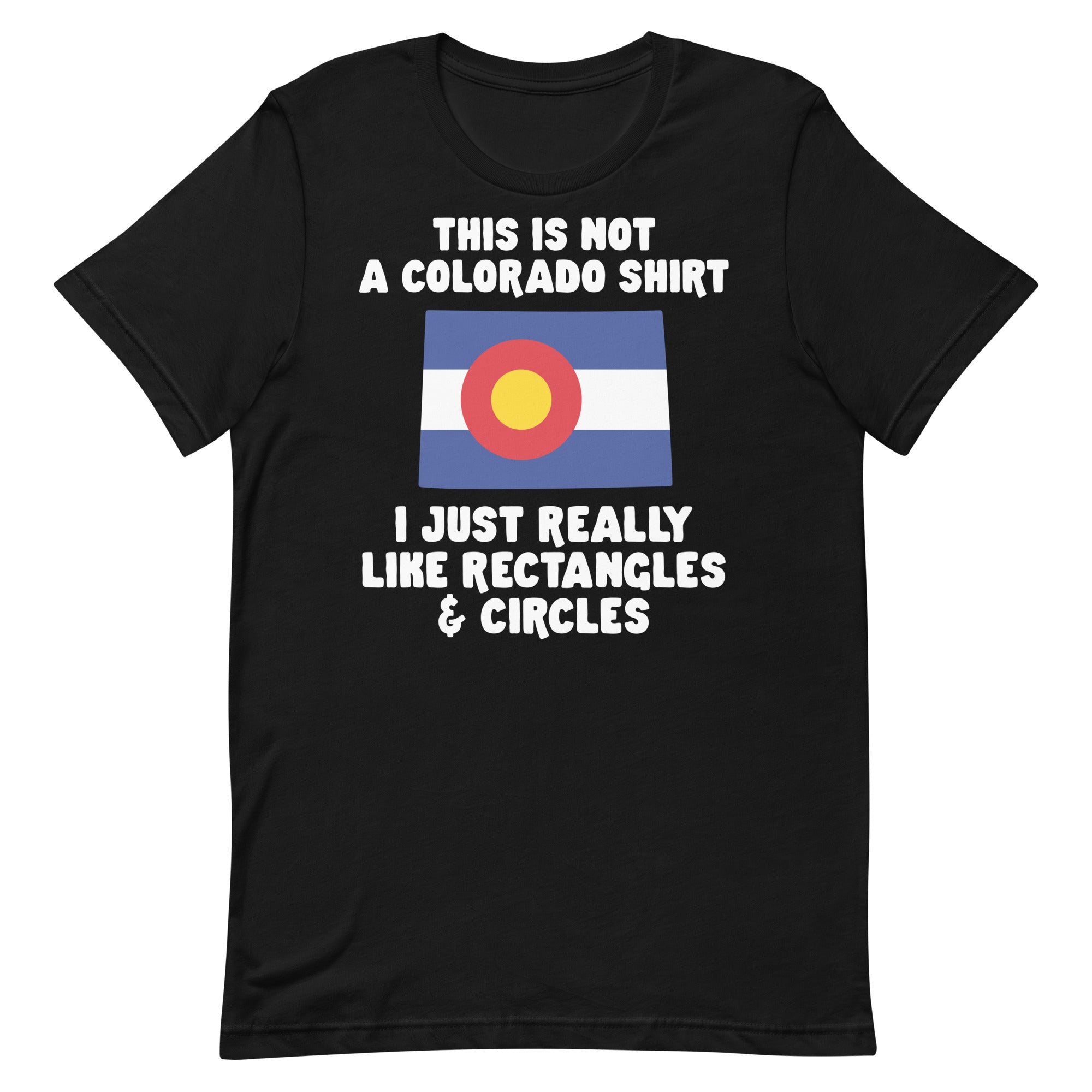 This is Not a Colorado Shirt Unisex t-shirt