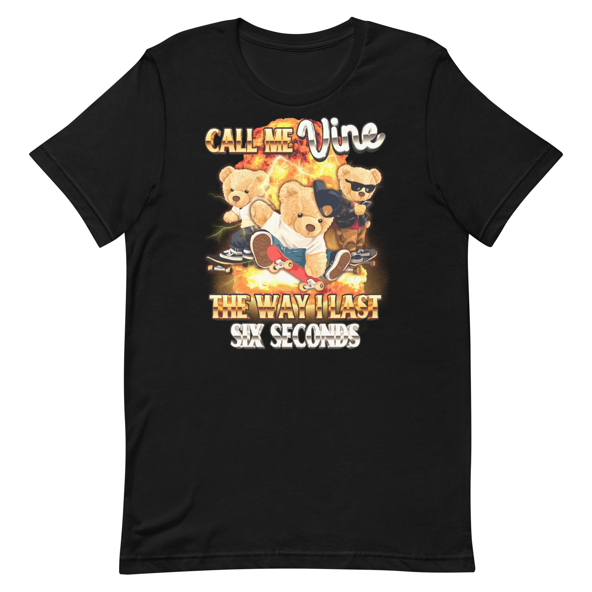 Call Me Vine the Way I Last 6 Seconds Unisex t-shirt