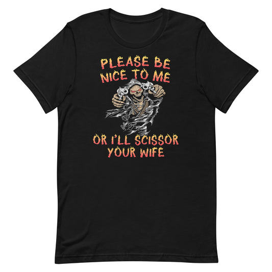 I'll Scissor Your Wife Unisex t-shirt