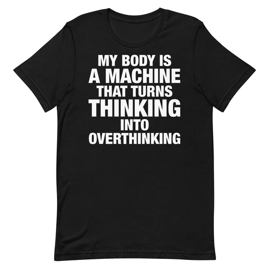 Thinking Into Overthinking Unisex t-shirt