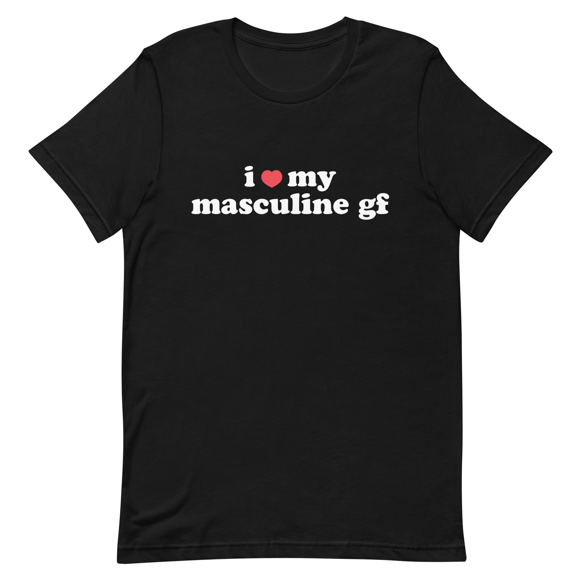 I Heart My Masculine Gf Unisex t-shirt