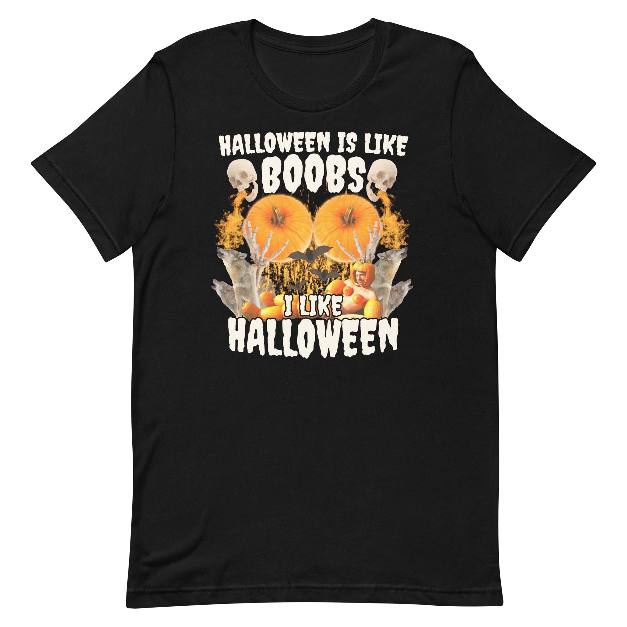 Halloween Is Like Boobs Unisex t-shirt