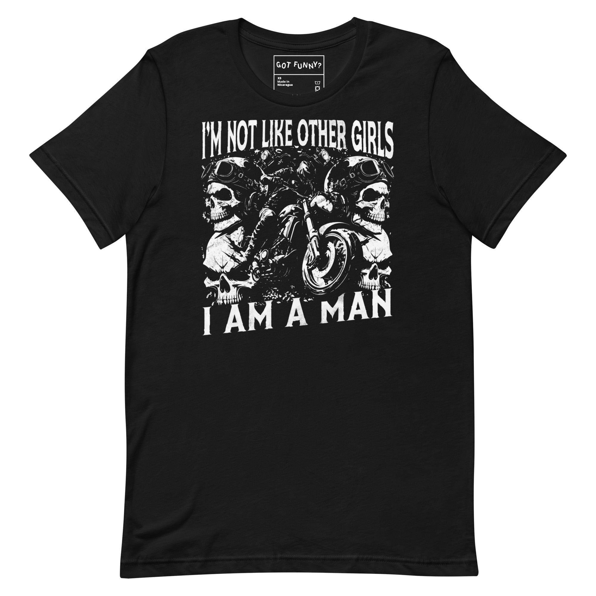 I Am Not Like Other Girls I Am a Man (Heavy Metal) Unisex t-shirt