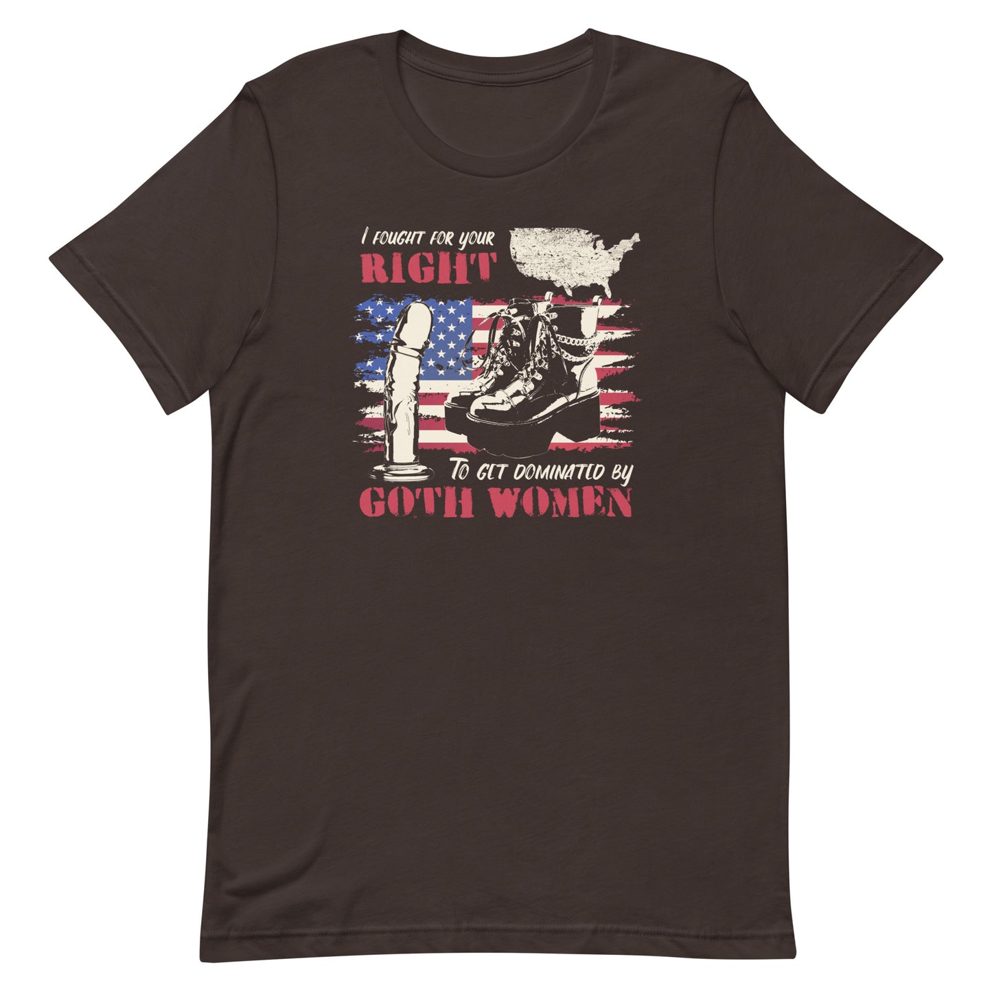 I Fought For Your Right to Get Dominated Unisex t-shirt