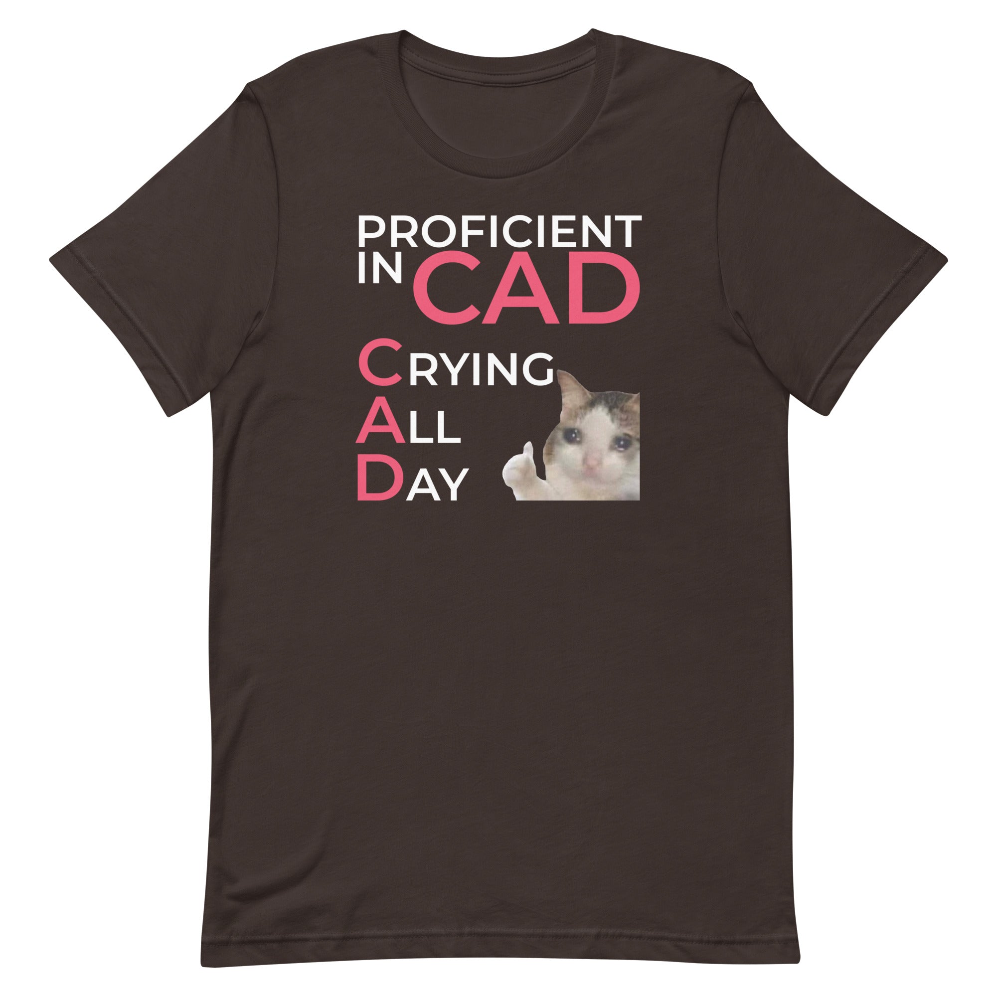 Proficient In CAD (Crying All Day) Unisex t-shirt