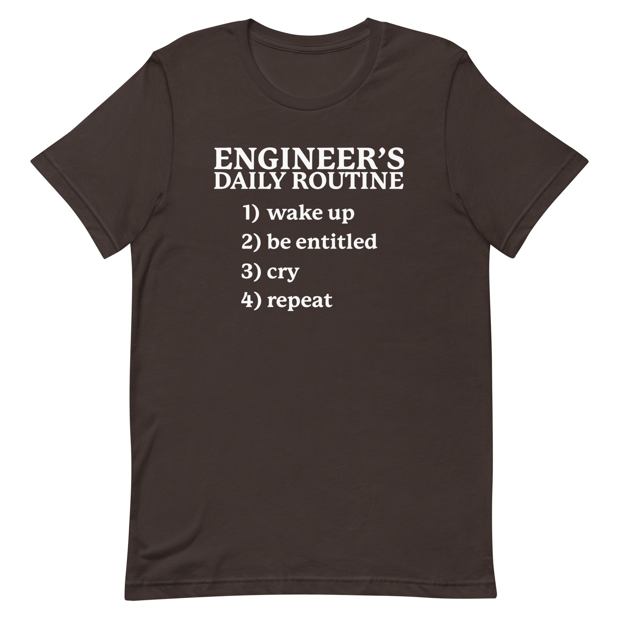 Engineer's Daily Routine Unisex t-shirt