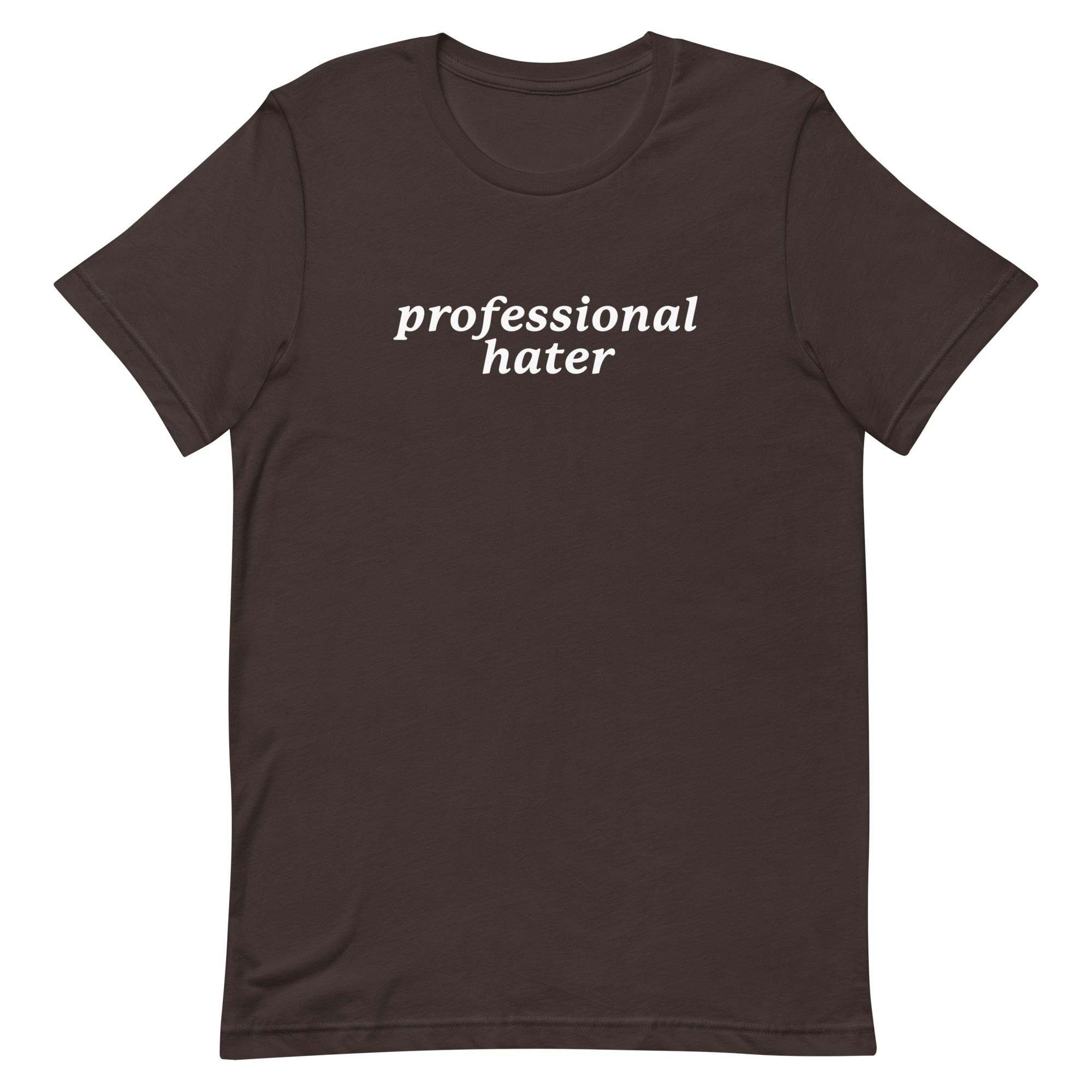 Professional Hater Unisex t-shirt