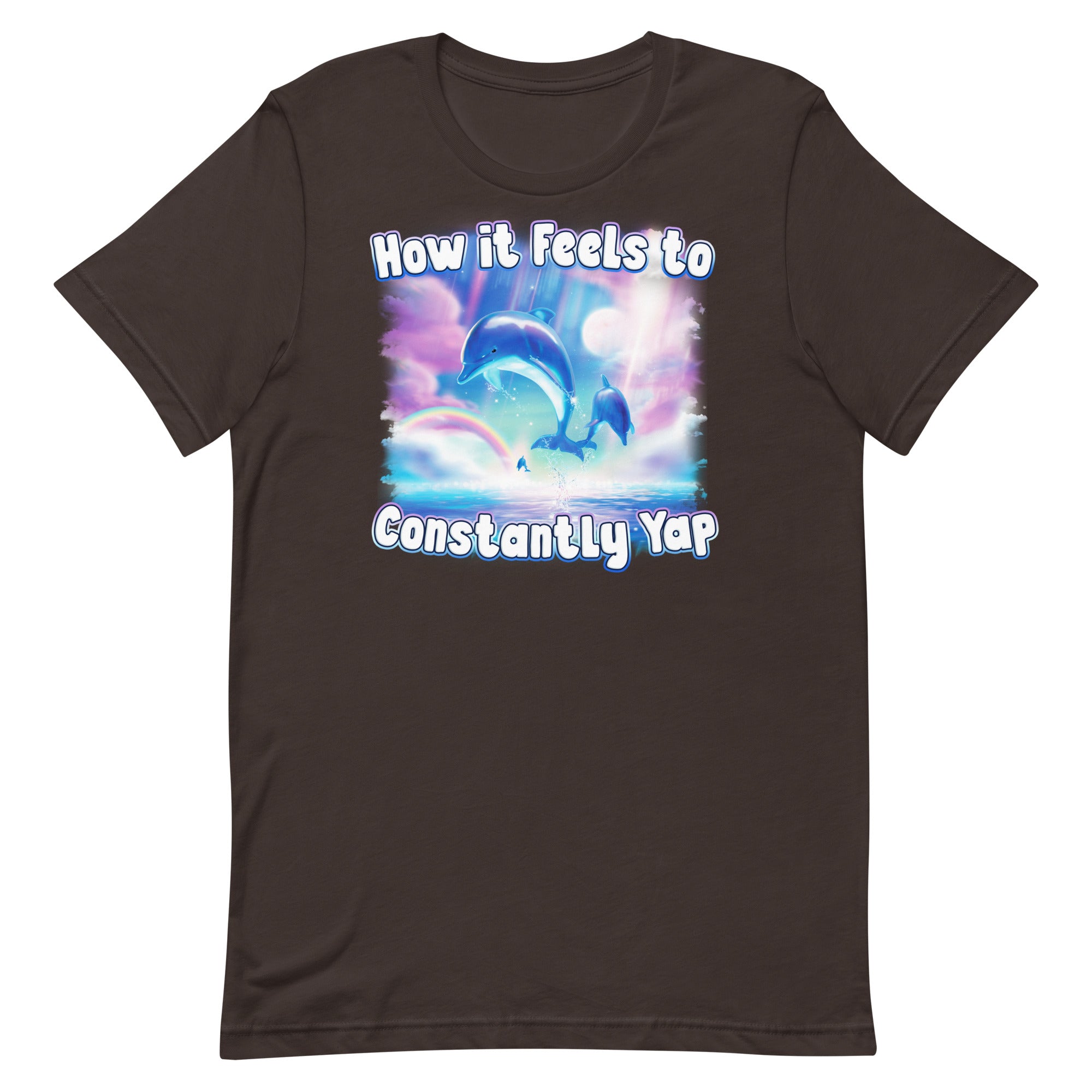 How it Feels to Constantly Yap Unisex t-shirt