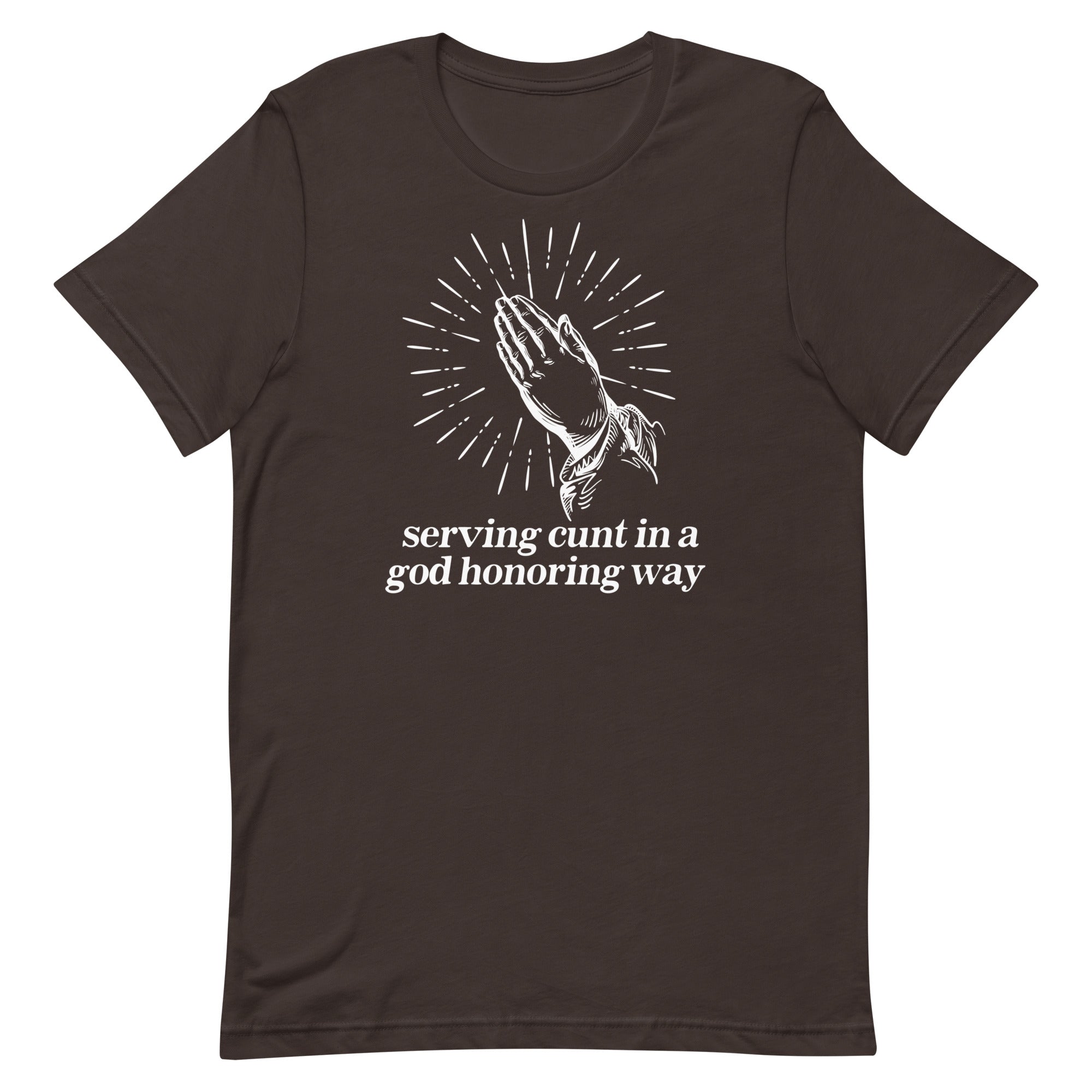 Serving Cunt in a God Honoring Way Unisex t-shirt