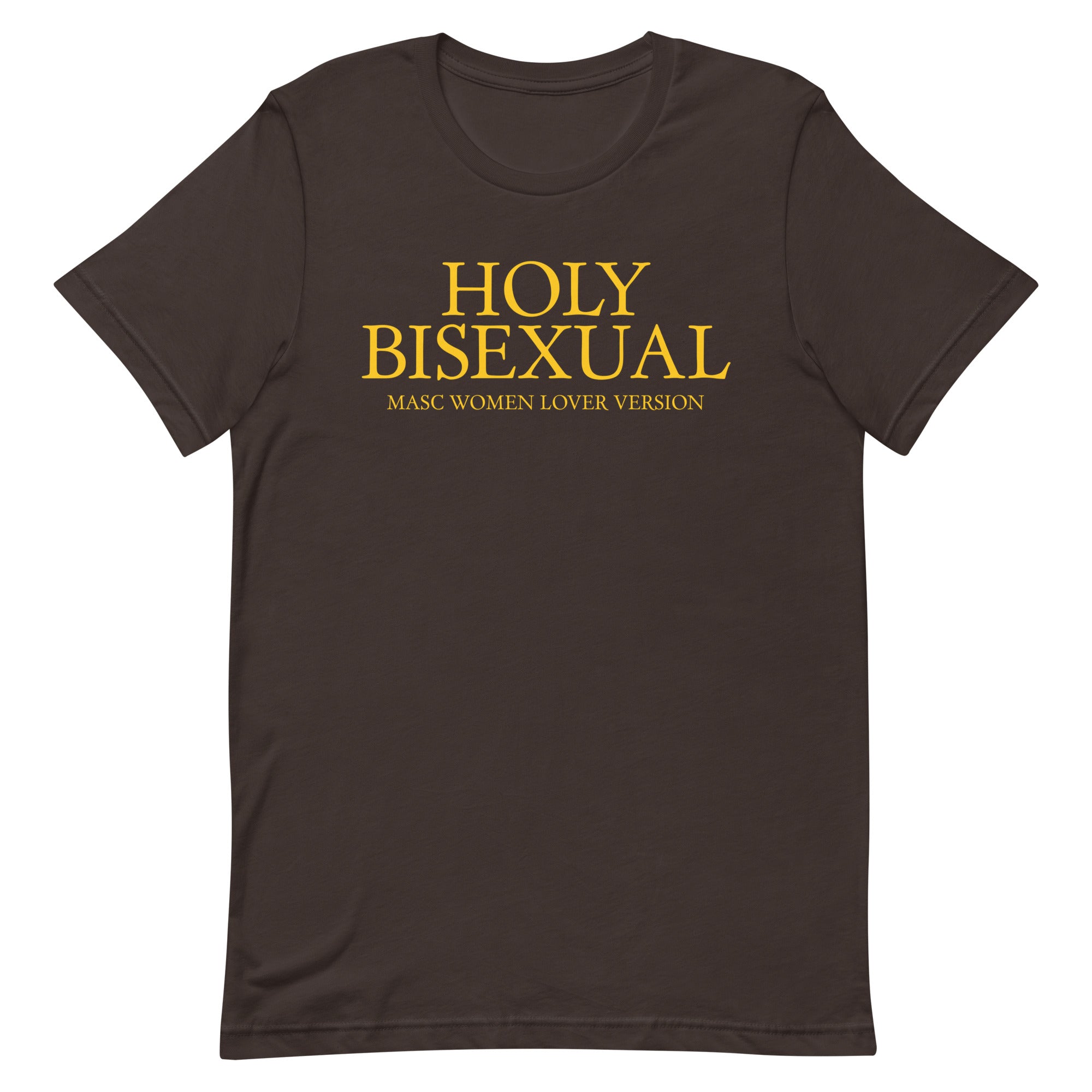 Holy Bisexual (Masc Women Lover) Unisex t-shirt