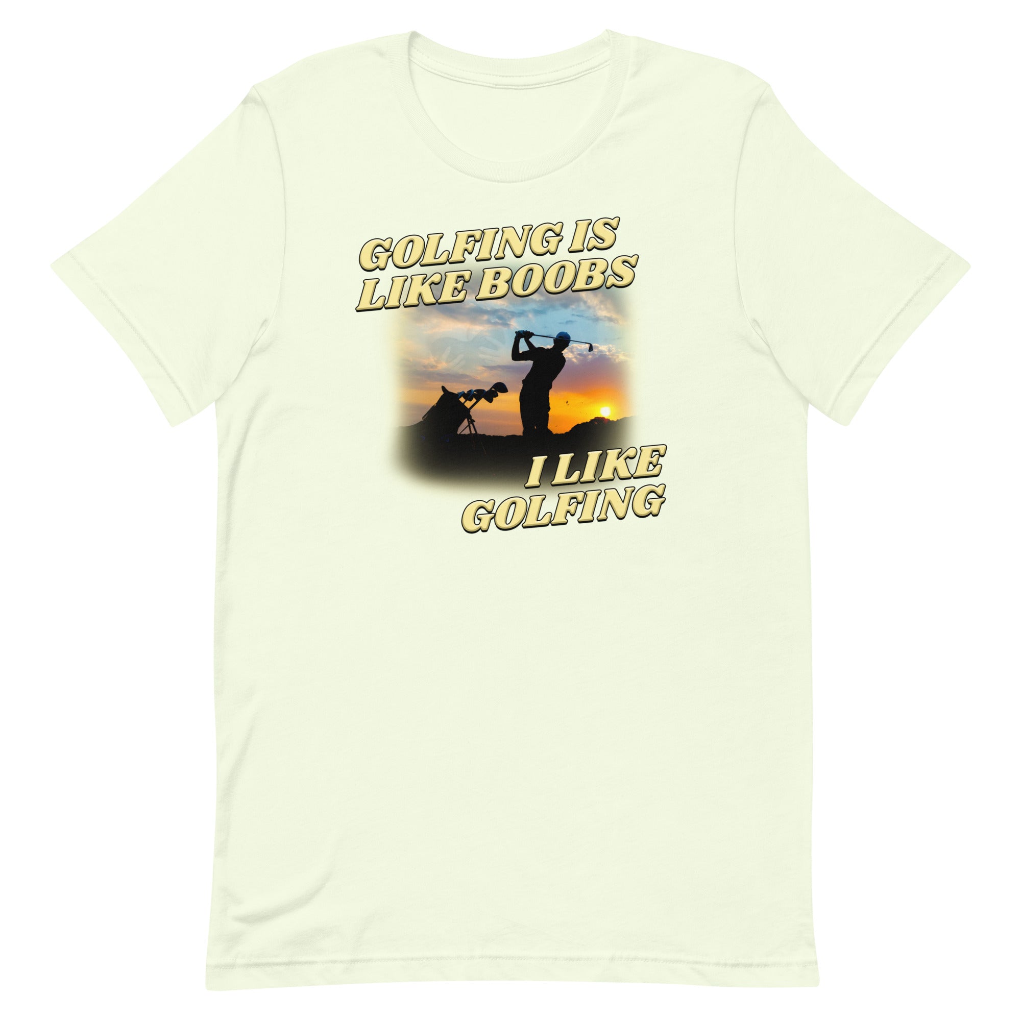 Golfing is Like Boobs Unisex t-shirt