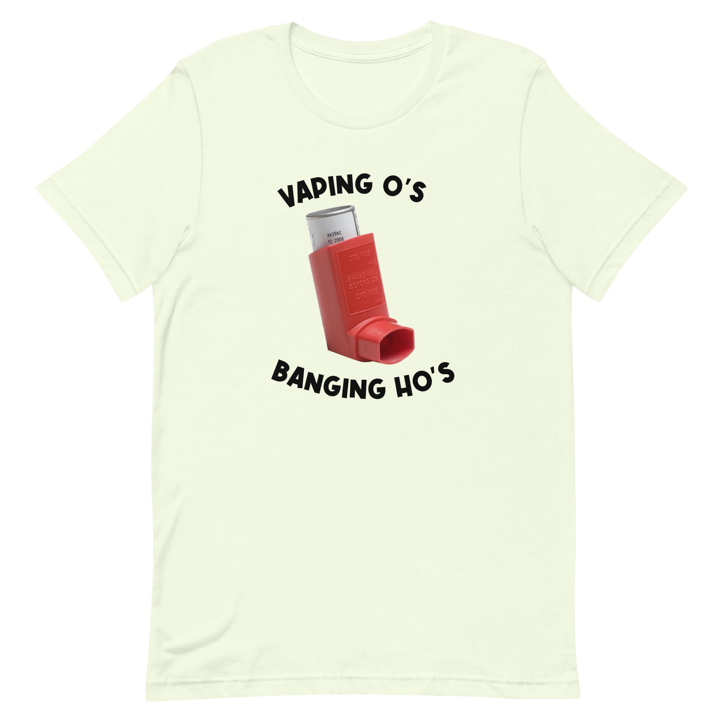 Vaping O's Banging Ho's Unisex t-shirt
