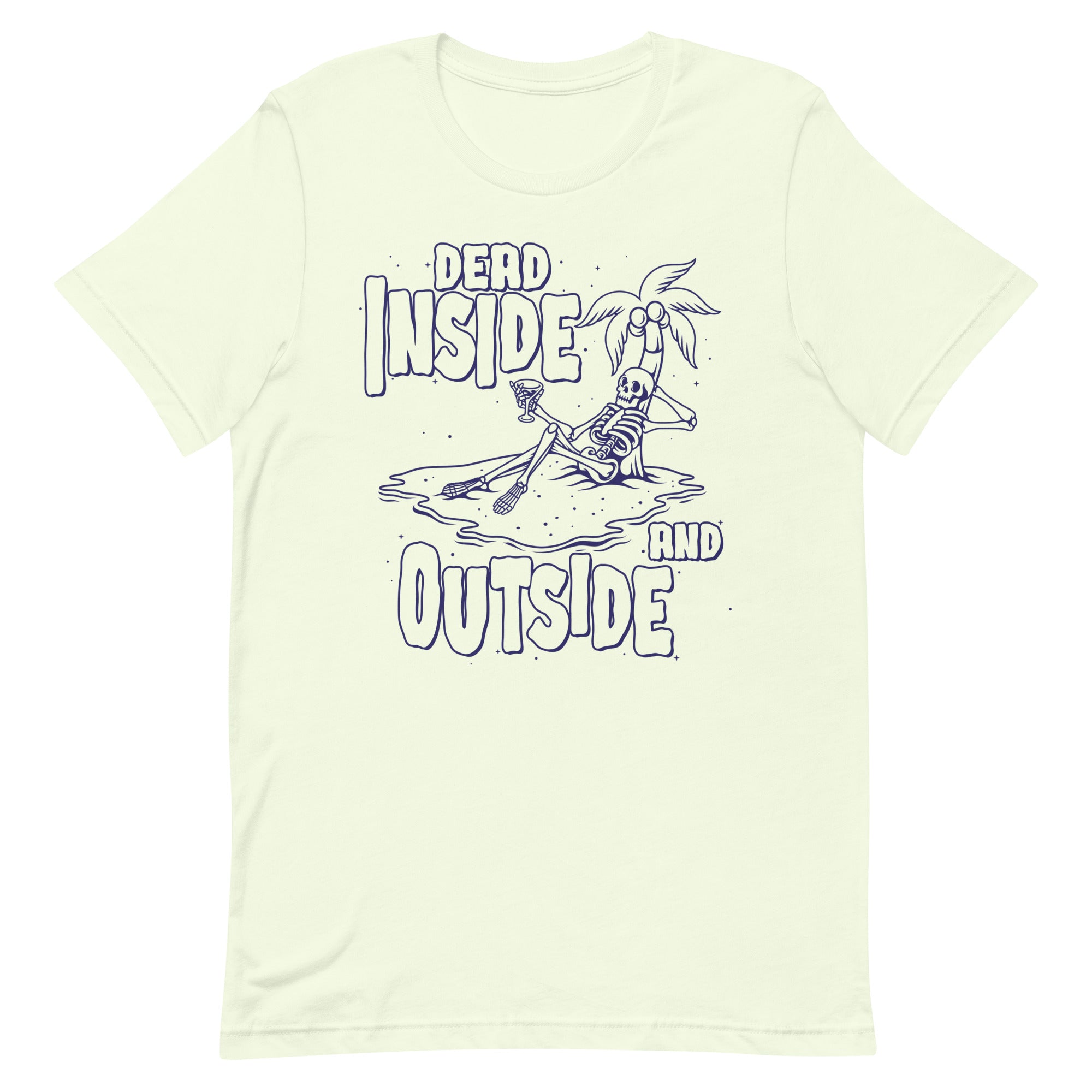 Dead Inside and Outside Unisex t-shirt