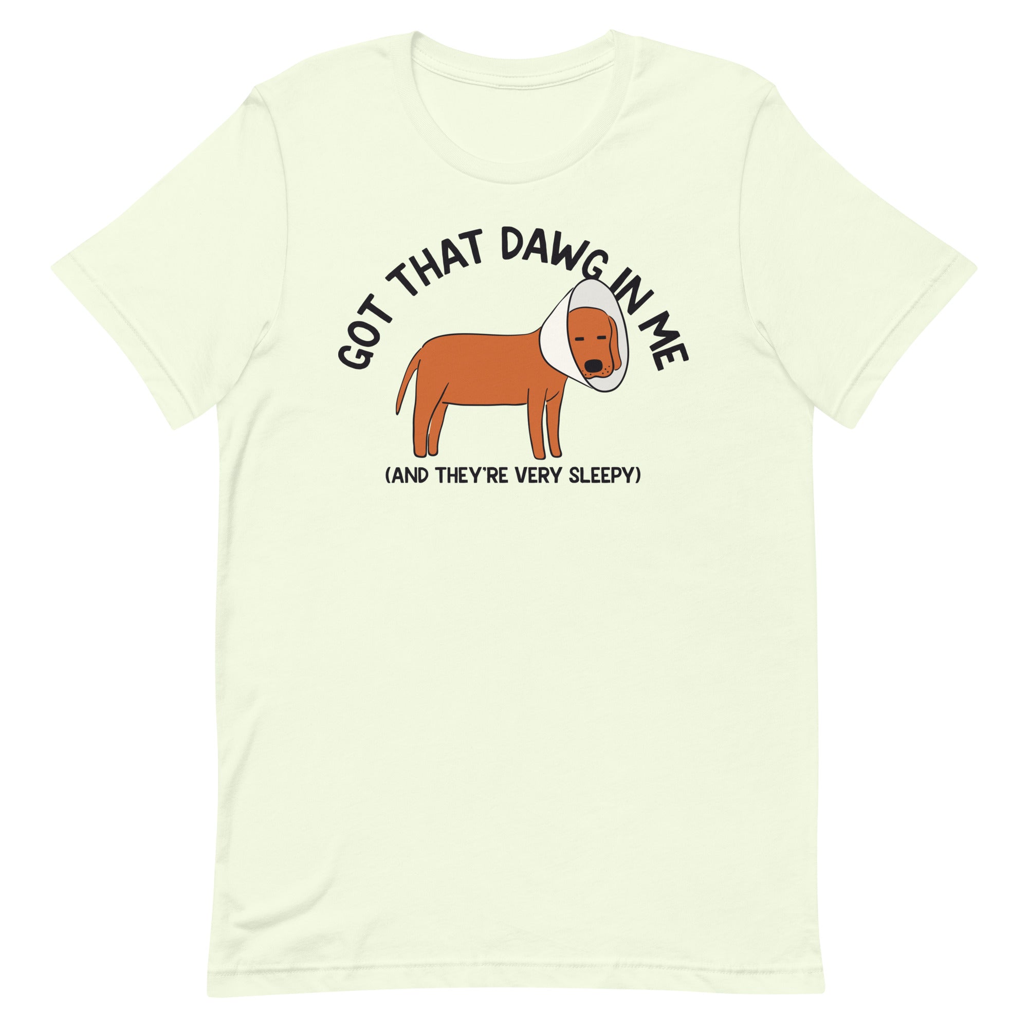 Got That Dawg in Me (Sleepy) Unisex t-shirt