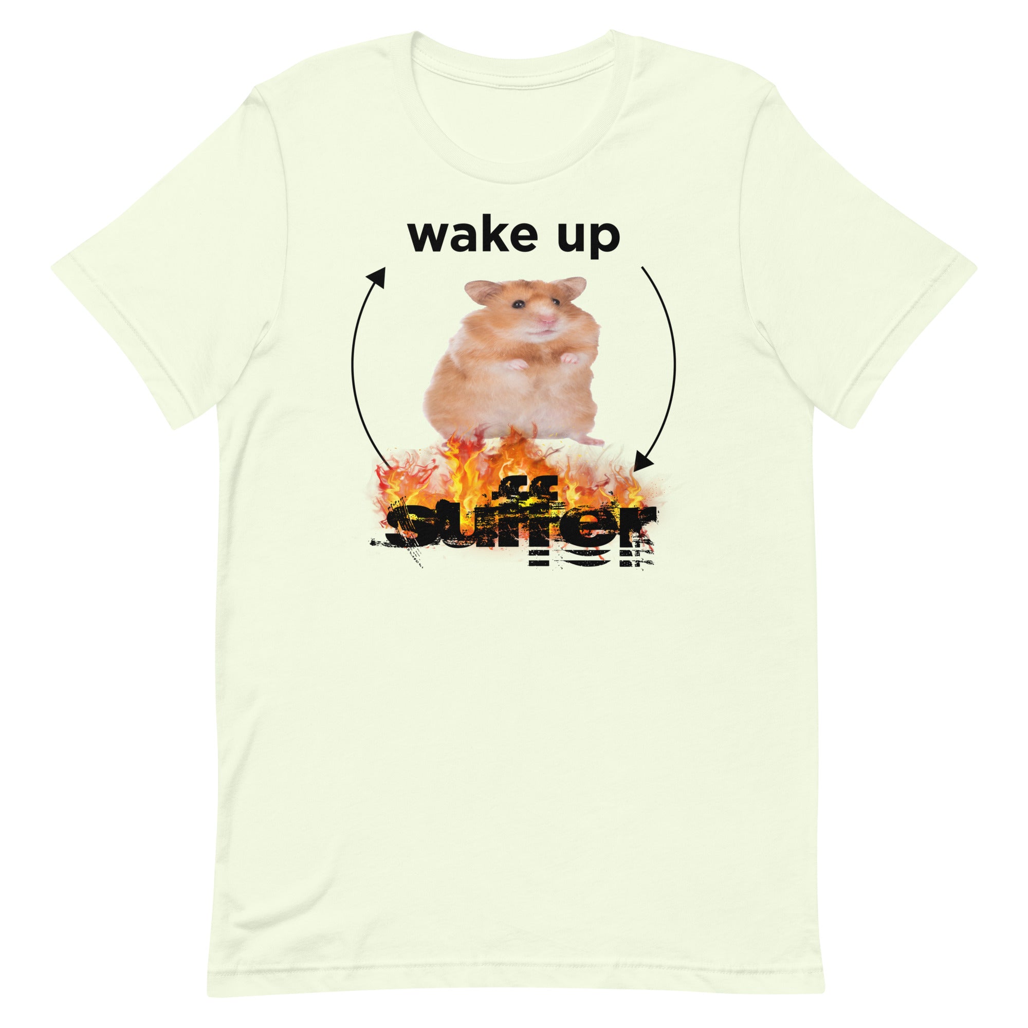 Wake Up Suffer Unisex t-shirt