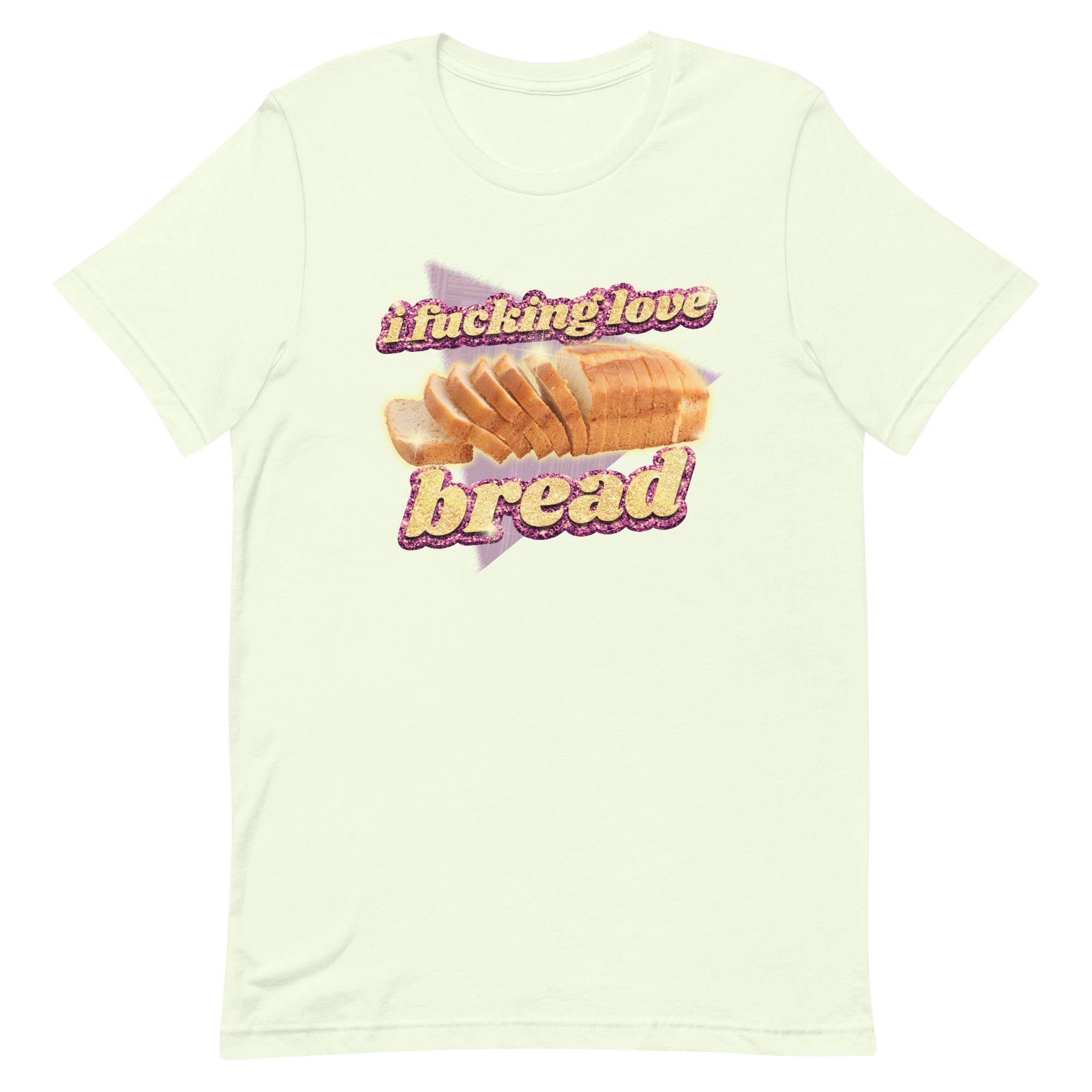 I Fucking Love Bread Unisex t-shirt