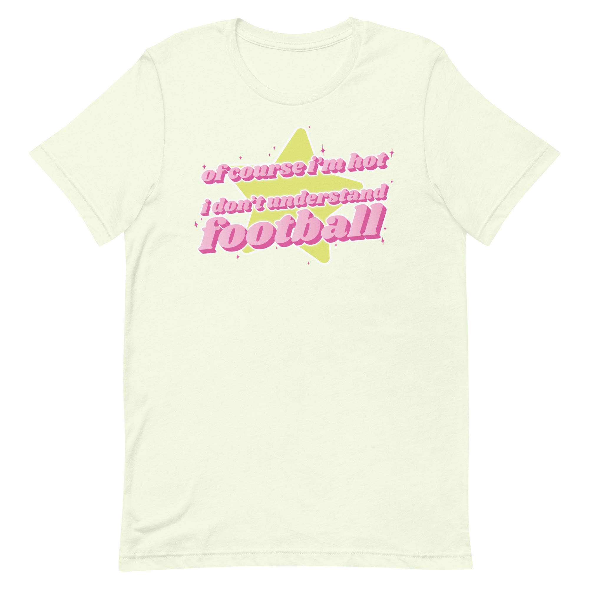 Of Course I'm Hot (Football) Unisex t-shirt