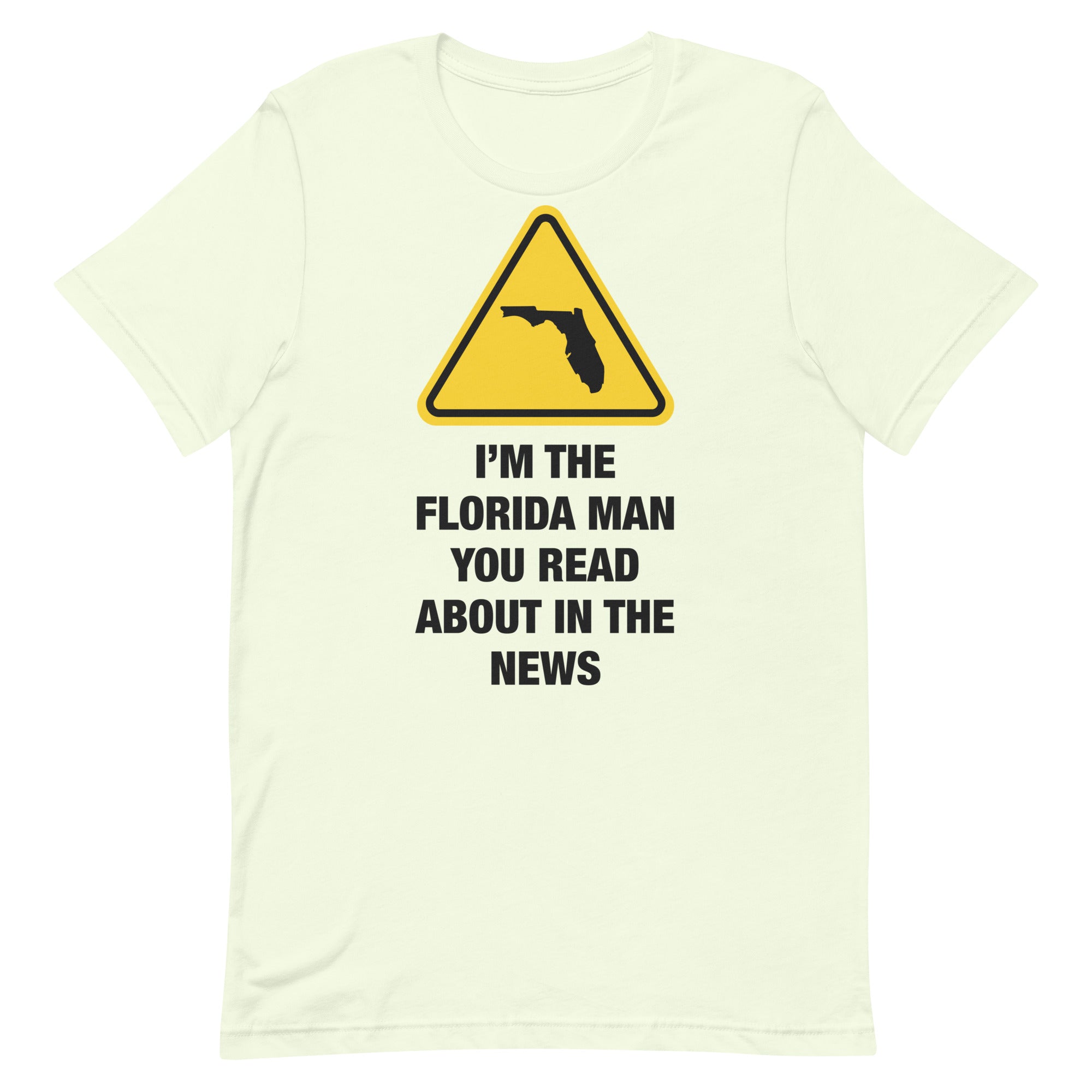 I'm The Florida Man Unisex t-shirt